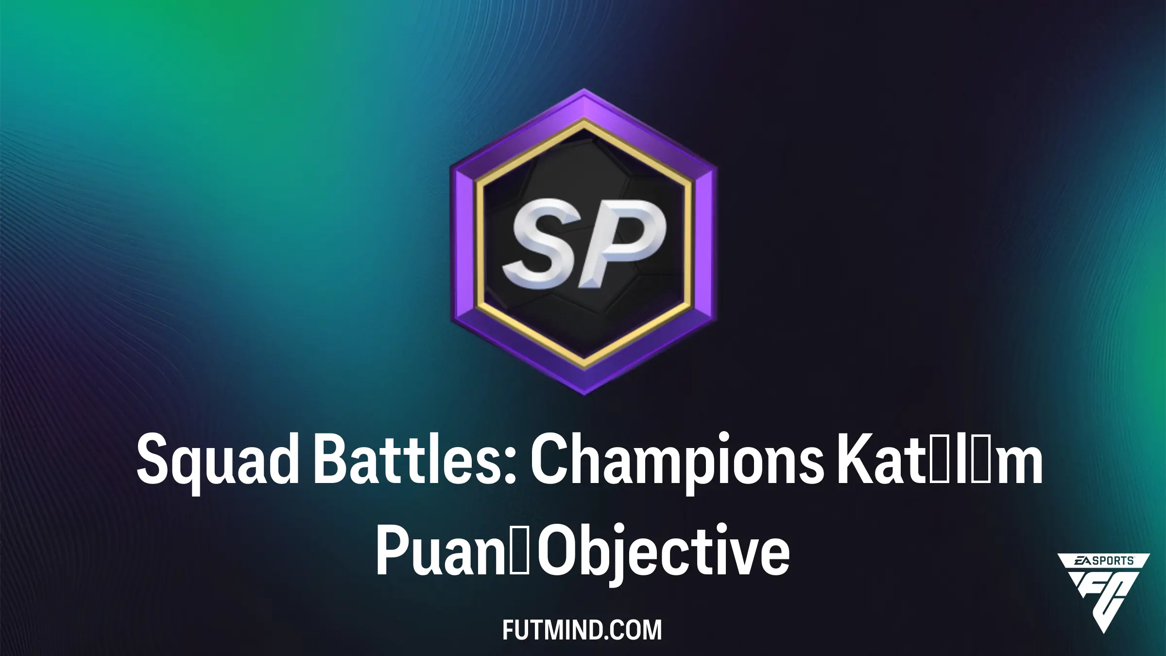 FC 27 Squad Battles: Champions Katılım Puanı SBC Rehberi