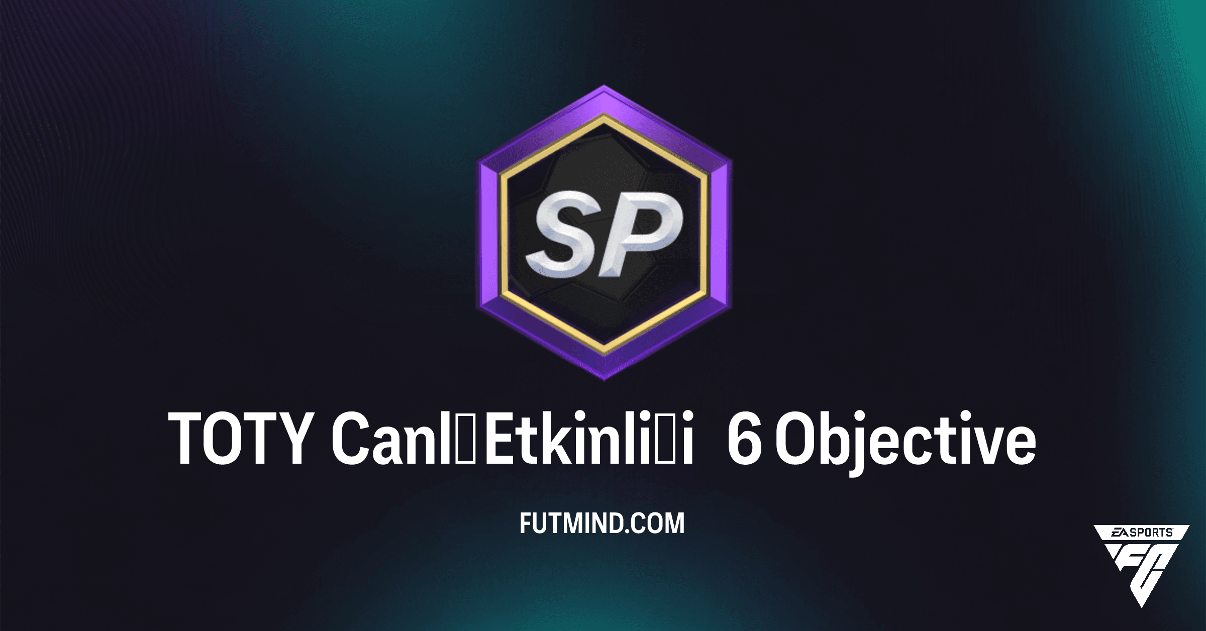 FC 26 TOTY Canlı Etkinliği 6: Güçlü Paketler Kazanma Rehberi