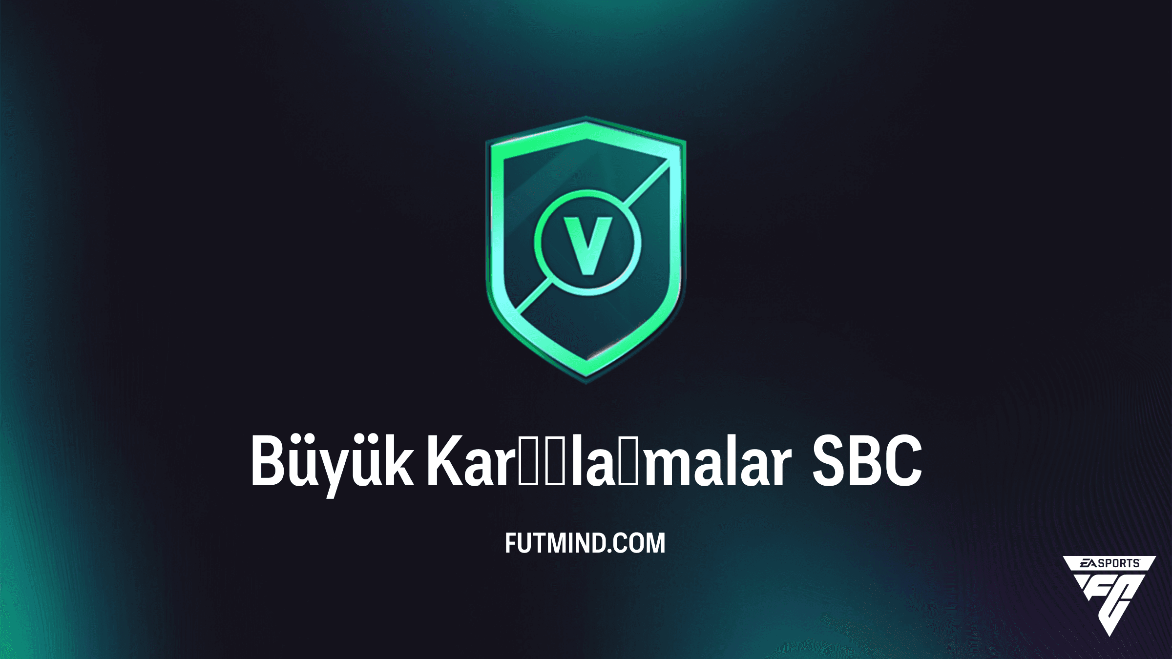 FC 27 Büyük Karşılaşmalar SBC Rehberi ve Çözümleri