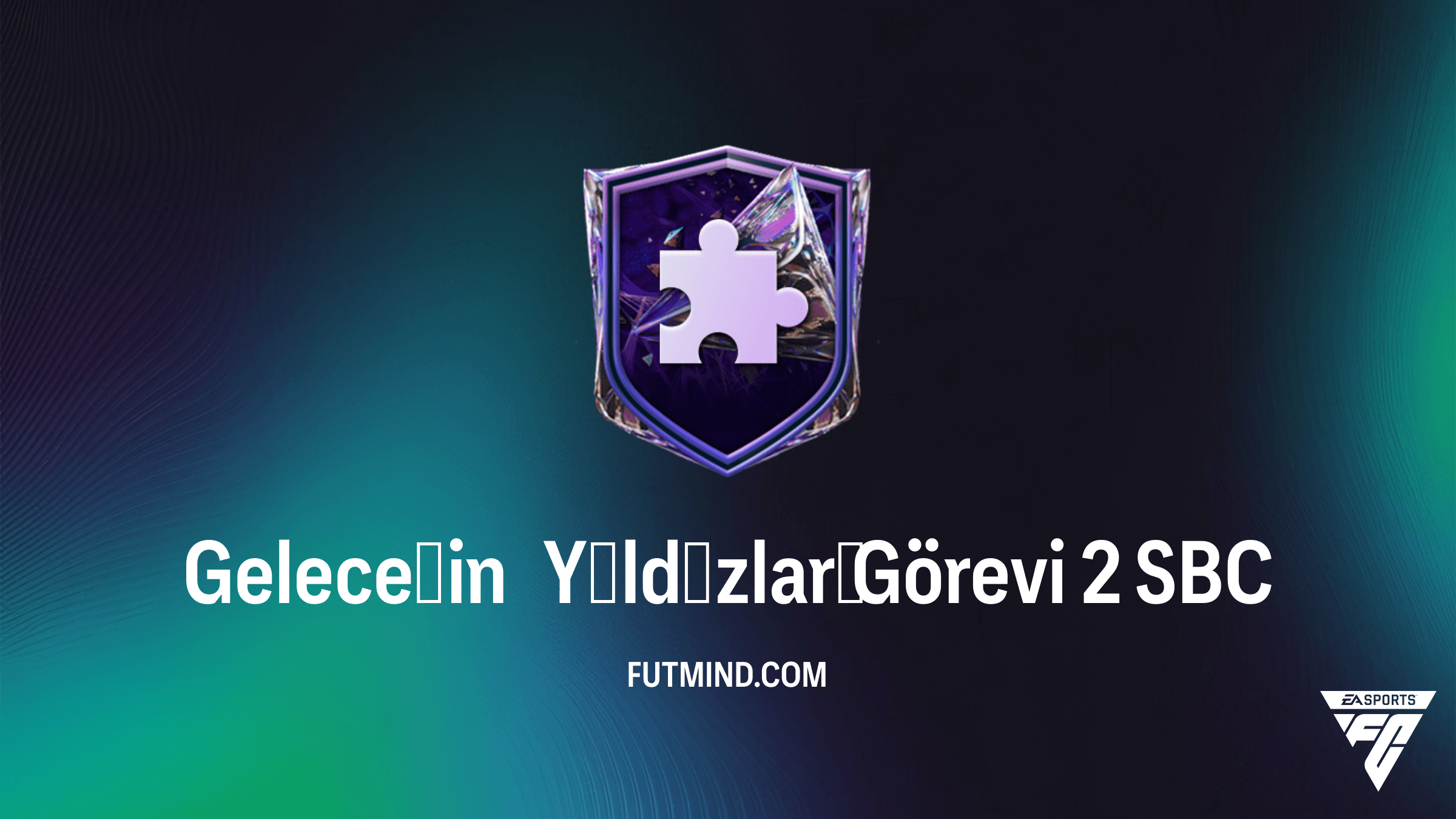 FC 27 Geleceğin Yıldızları Görevi 2 SBC Rehberi ve Çözümü