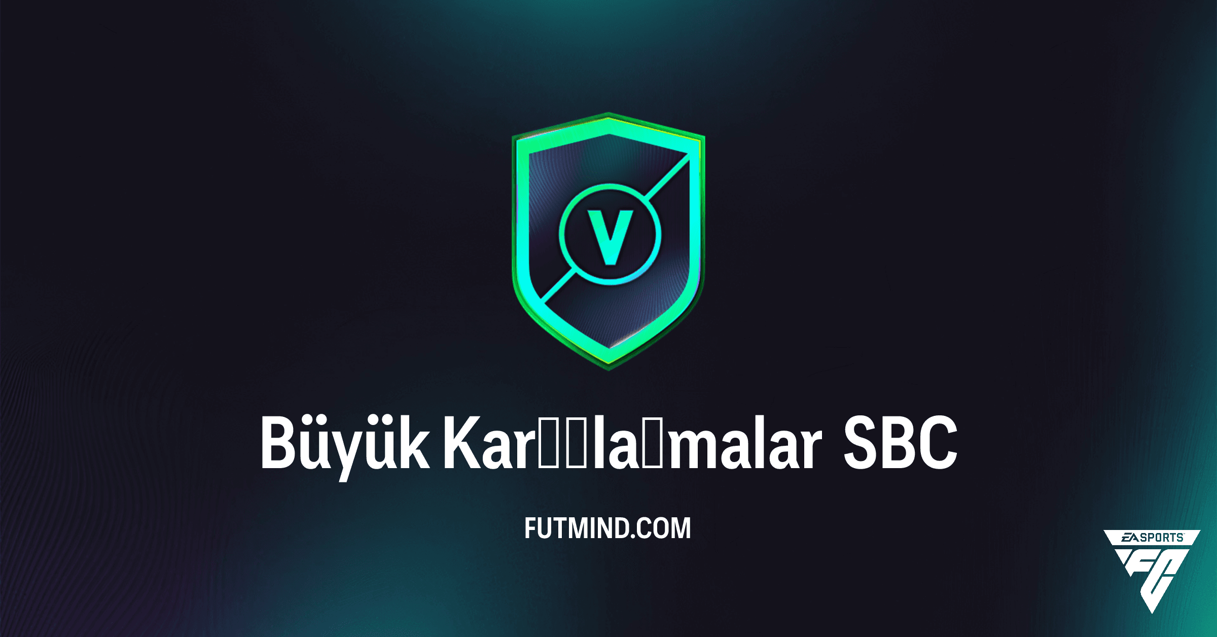 FC 26 Büyük Karşılaşmalar SBC: Tam Rehber ve En İyi Çözümler