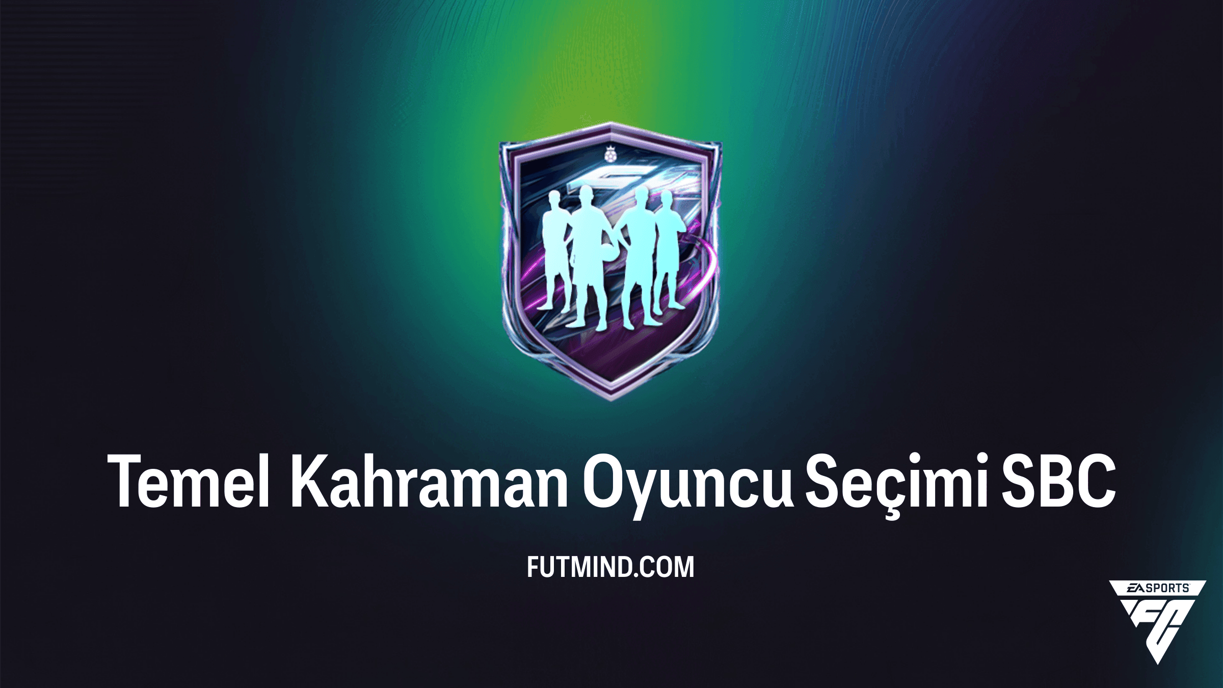FC 27 Temel Kahraman Oyuncu Seçimi KKG Rehberi ve Maliyeti