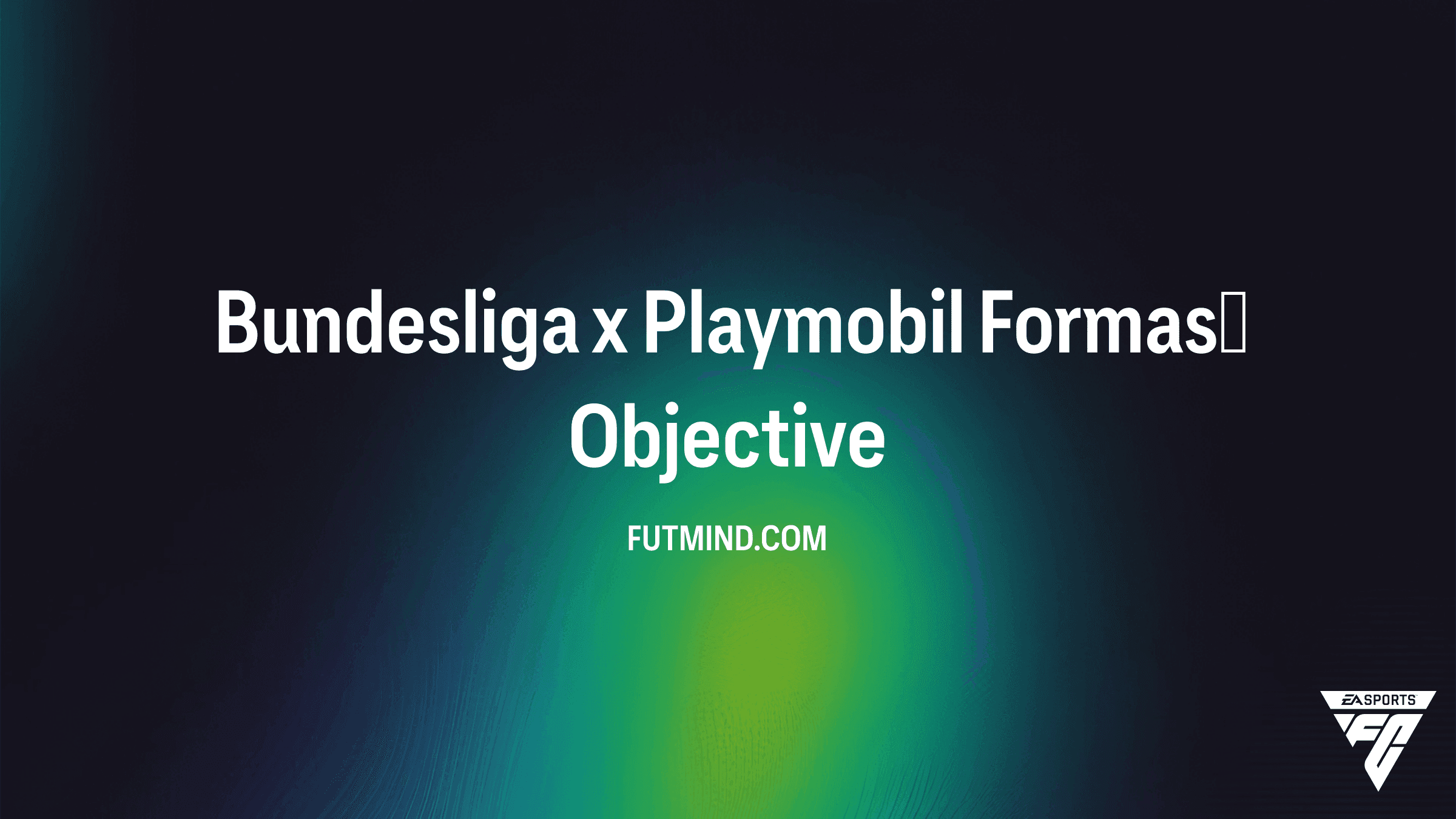 FC 27 Bundesliga x Playmobil Forması Görevler ve Ödülleri Rehberi