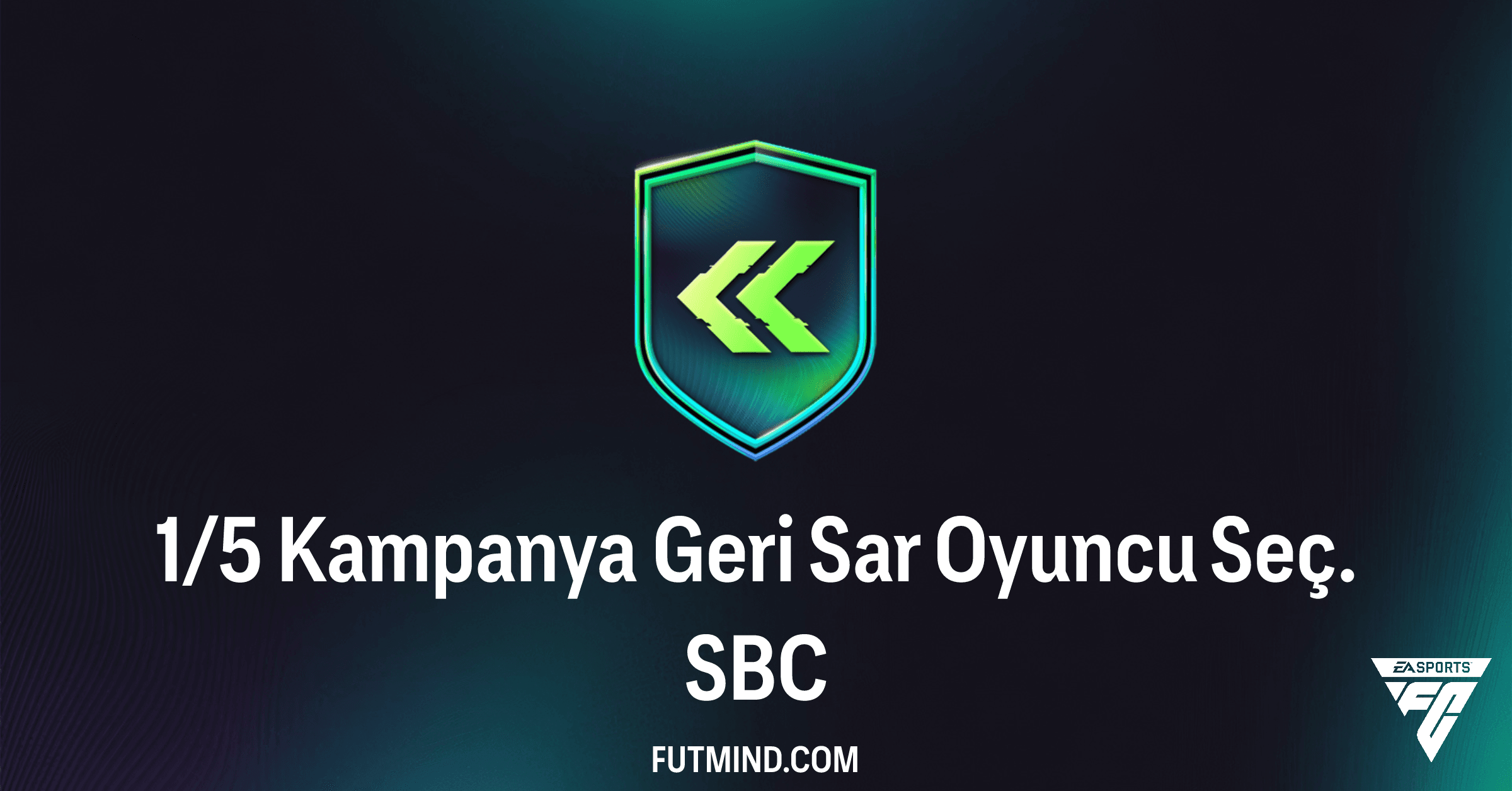 FC 26 Ultimate Team: 1/5 Kampanya Geri Sar Oyuncu Seç. SBC Tam Rehberi ve Çözümleri