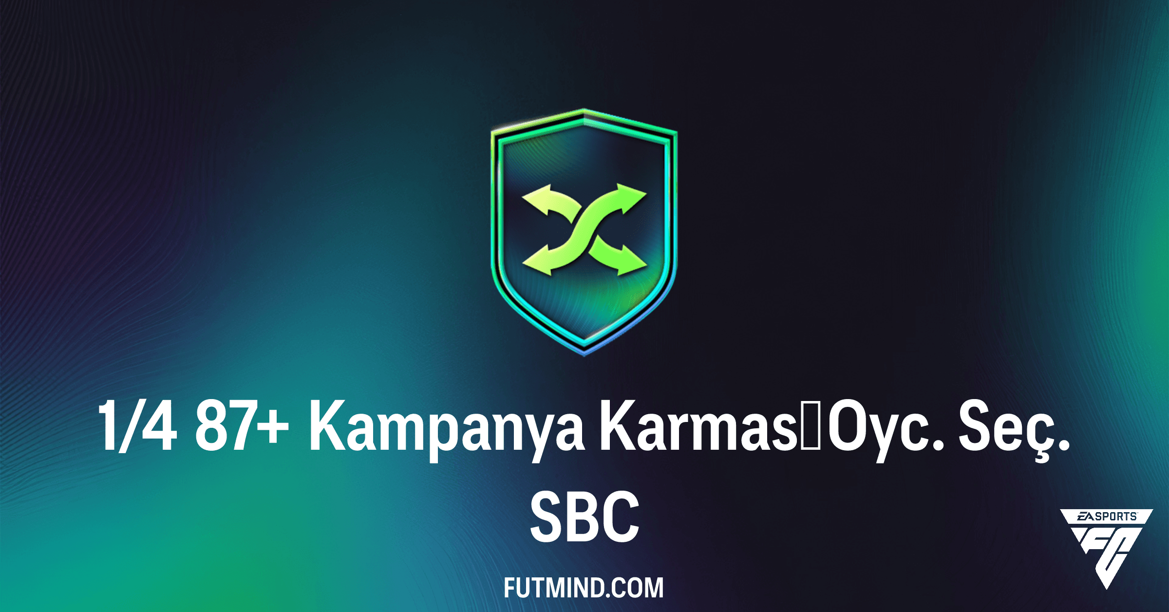 FC 26 Ultimate Team: 1/4 87+ Kampanya Karması Oyc. Seç. SBC Çözümleri ve Fiyat Analizi