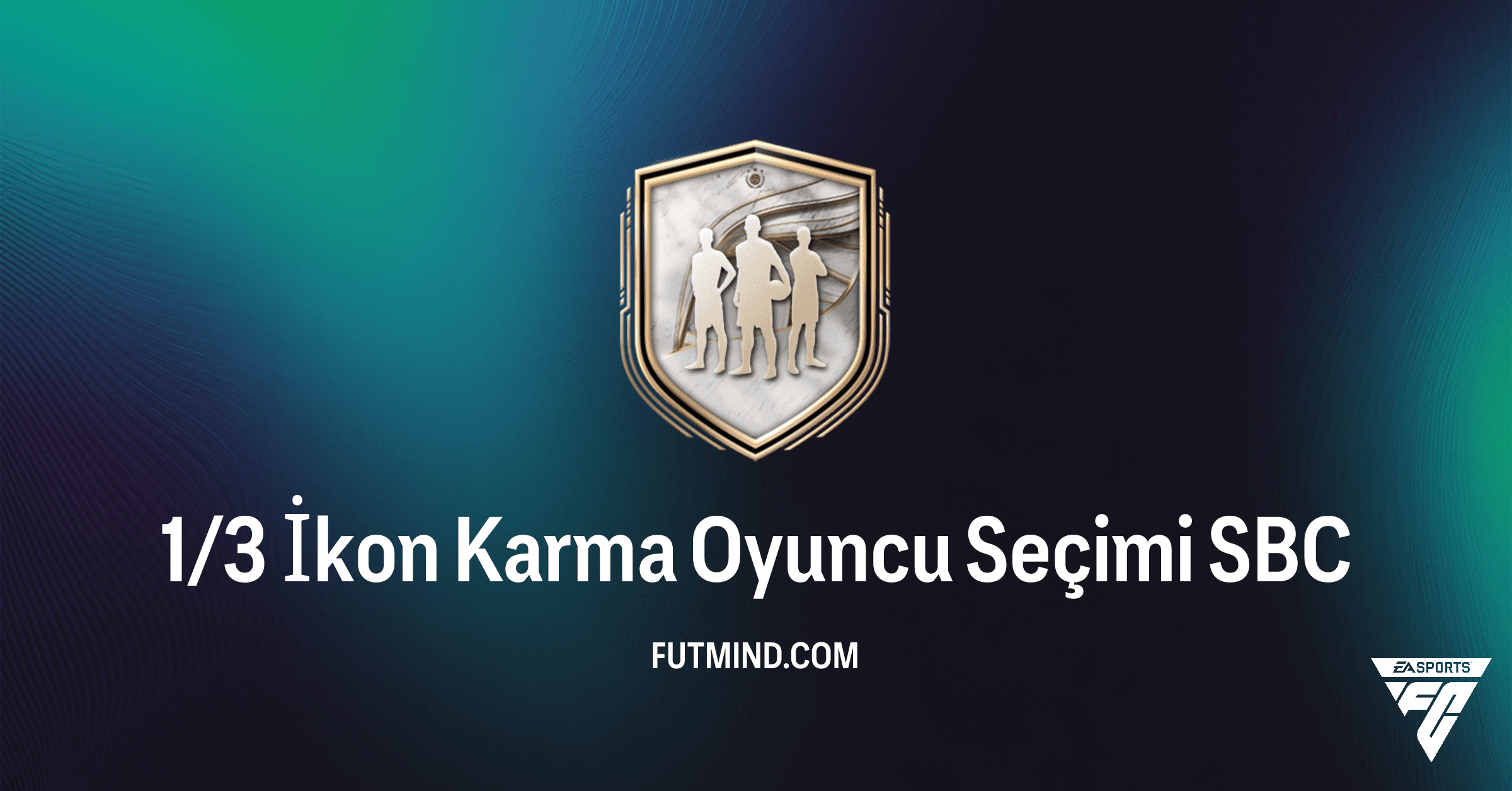 FC 26: 1/3 İkon Karma Oyuncu Seçimi SBC Rehberi - En İyi Çözüm Yolları ve Ödüller