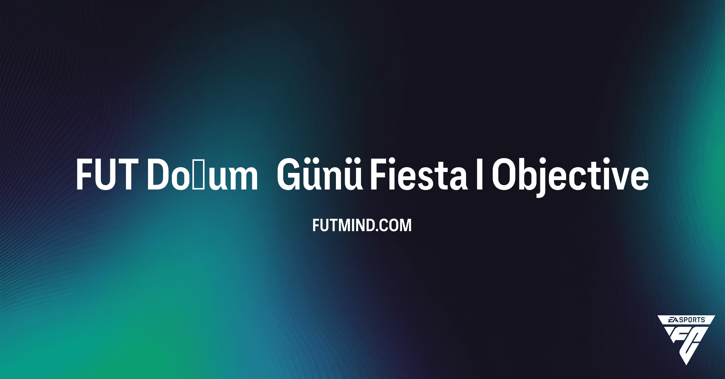 FUT Doğum Günü Fiesta I SBC: Görevleri Tamamla ve Ödülleri Kap