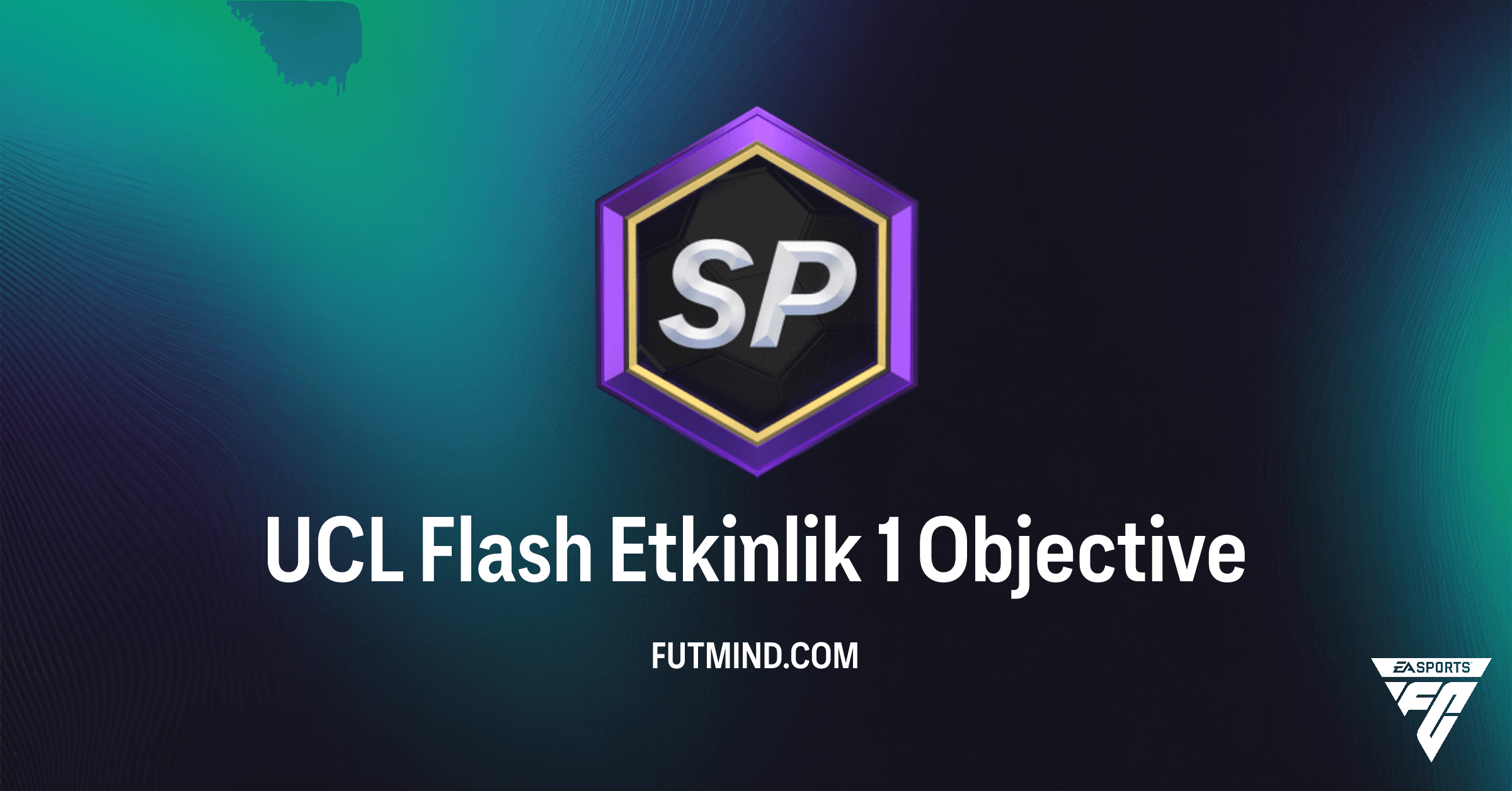 FC 26 UCL Flash Etkinlik 1 SBC Rehberi: Görevler ve Ödüller
