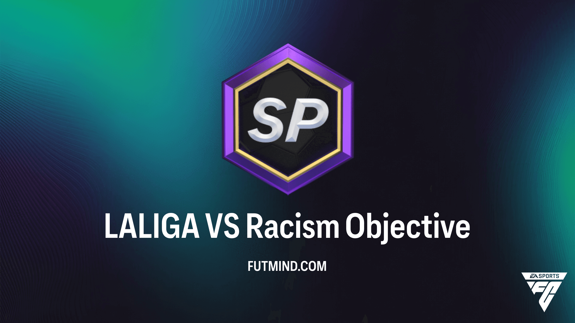 FC 26 LALIGA VS Racism SBC: Görev Rehberi ve Ödüller