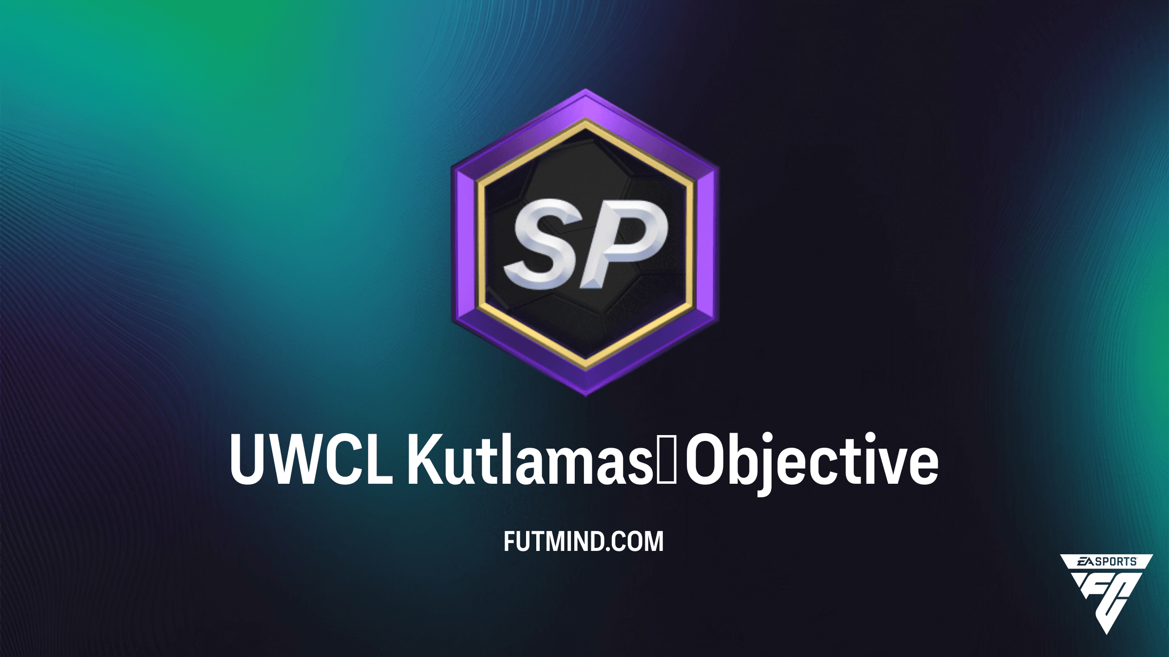 FC 26 UWCL Kutlaması Görevi: RTTF Oyuncuları ve Ödüller
