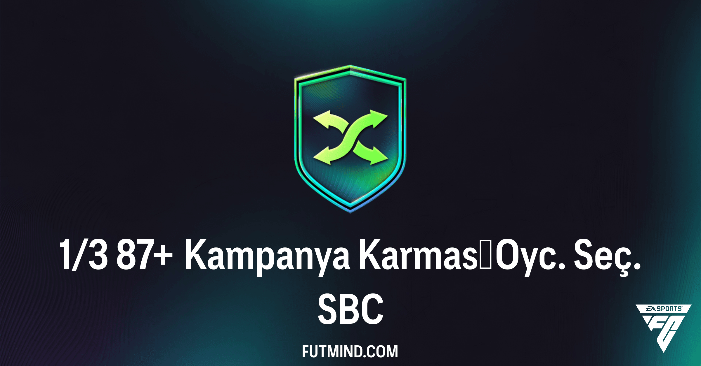 FC 26 Ultimate Team: 1/3 87+ Kampanya Karması Oyuncu Seçimi SBC'si Rehberi ve İncelemesi