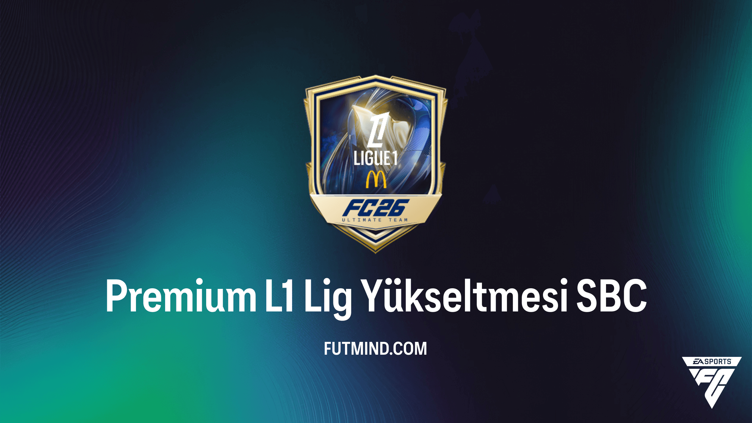 FC 26 Premium L1 Lig Yükseltmesi SBC: Ligue 1 Yıldızlarını Kadronuza Katın