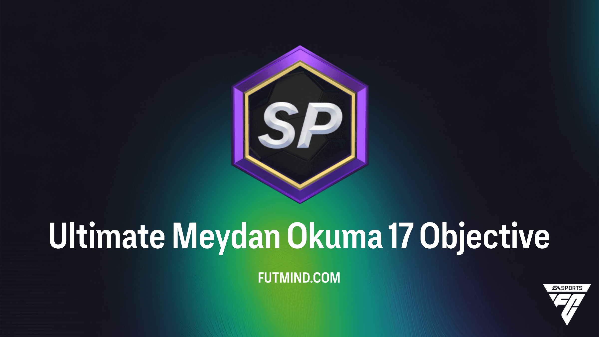 FC 26 Ultimate Meydan Okuma 17 Görev Rehberi ve Ödülleri