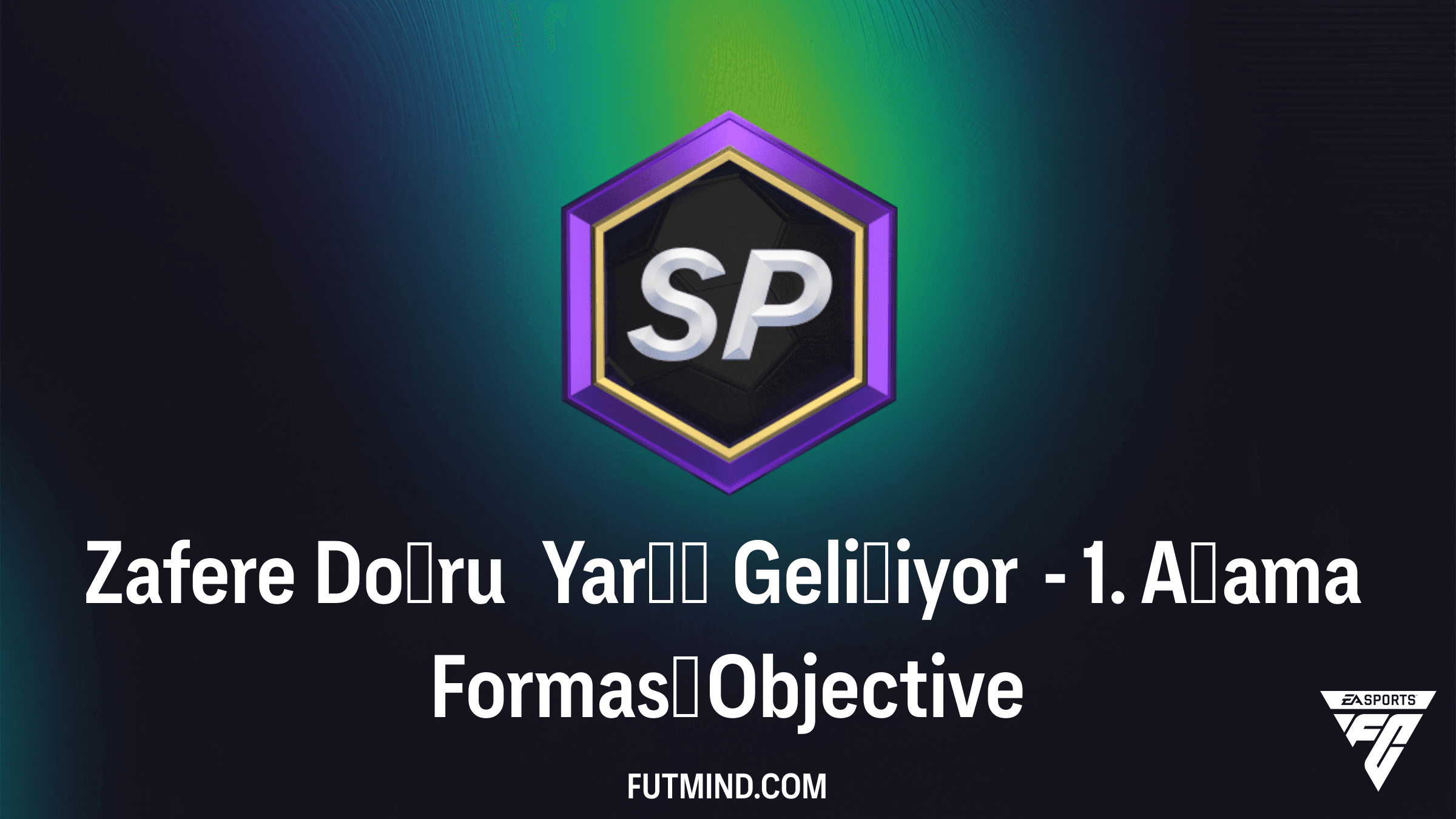Zafere Doğru Yarış Gelişiyor - 1. Aşama Forması SBC Rehberi: FC 26'da Ekstra SP Kazanın