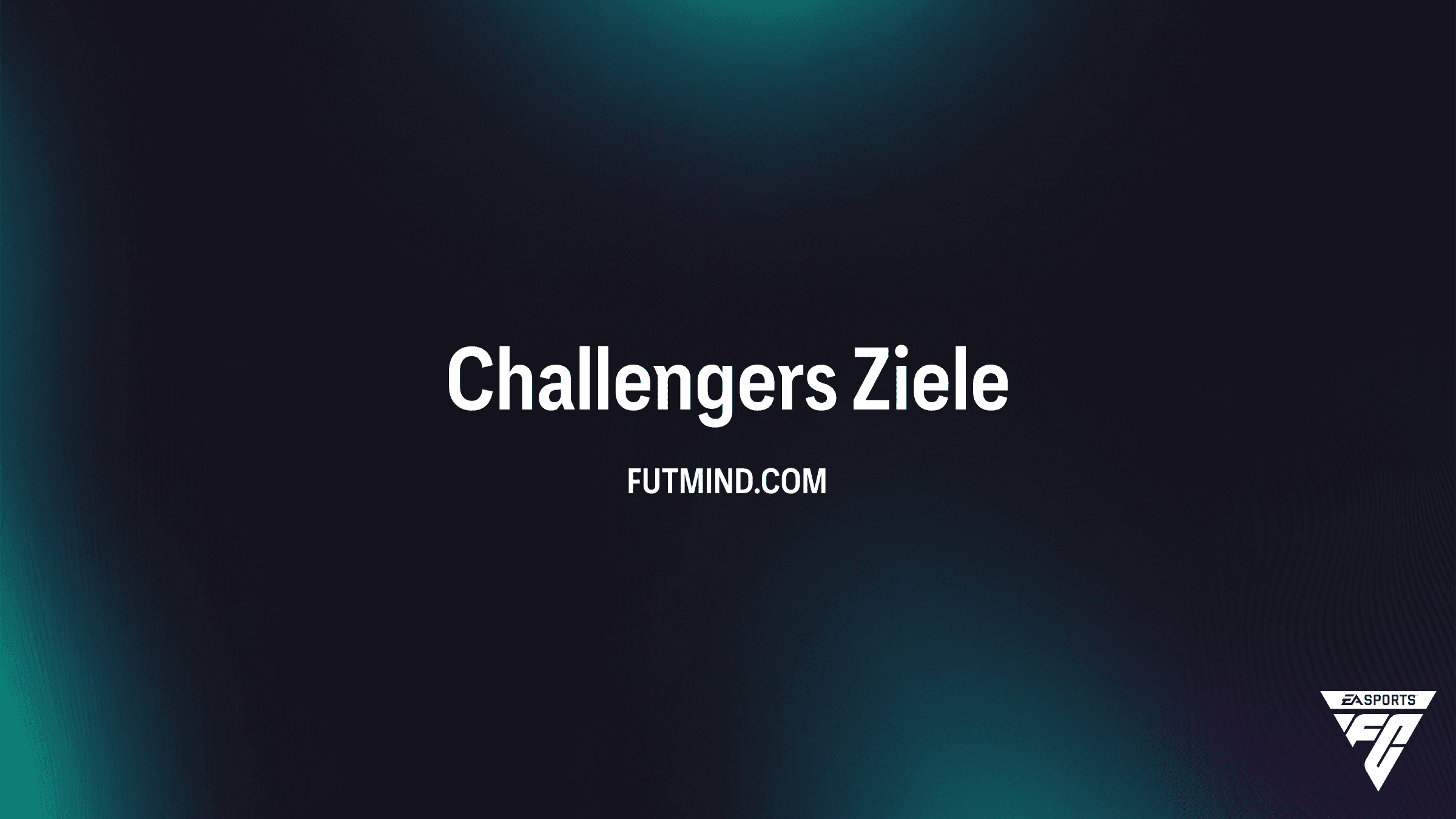 FC 26: So schließt du das Challengers Objective für maximale Belohnungen ab