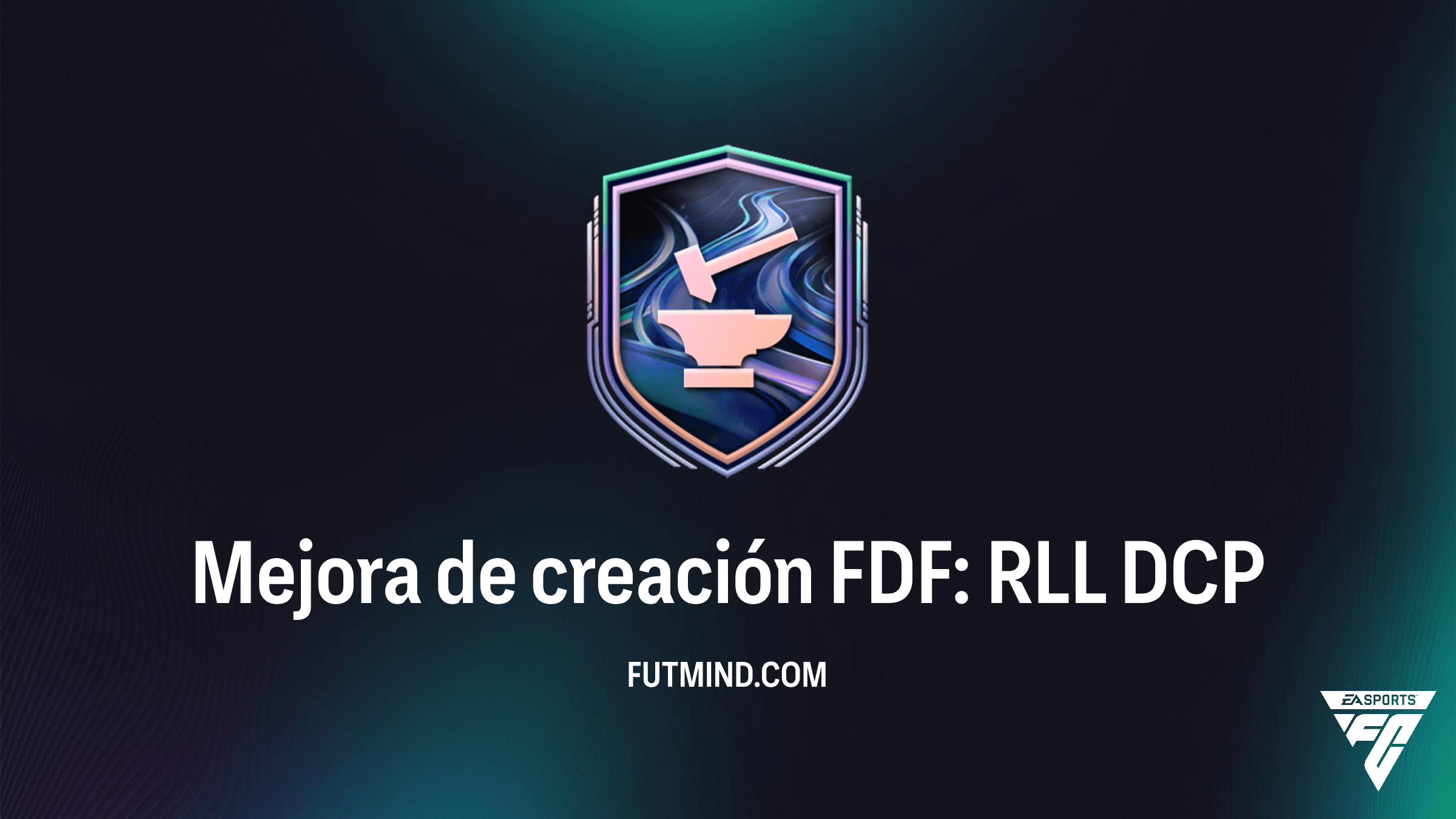 Guía del DCP Mejora de creación FDF: RLL en FC 26: Solución y Requisitos