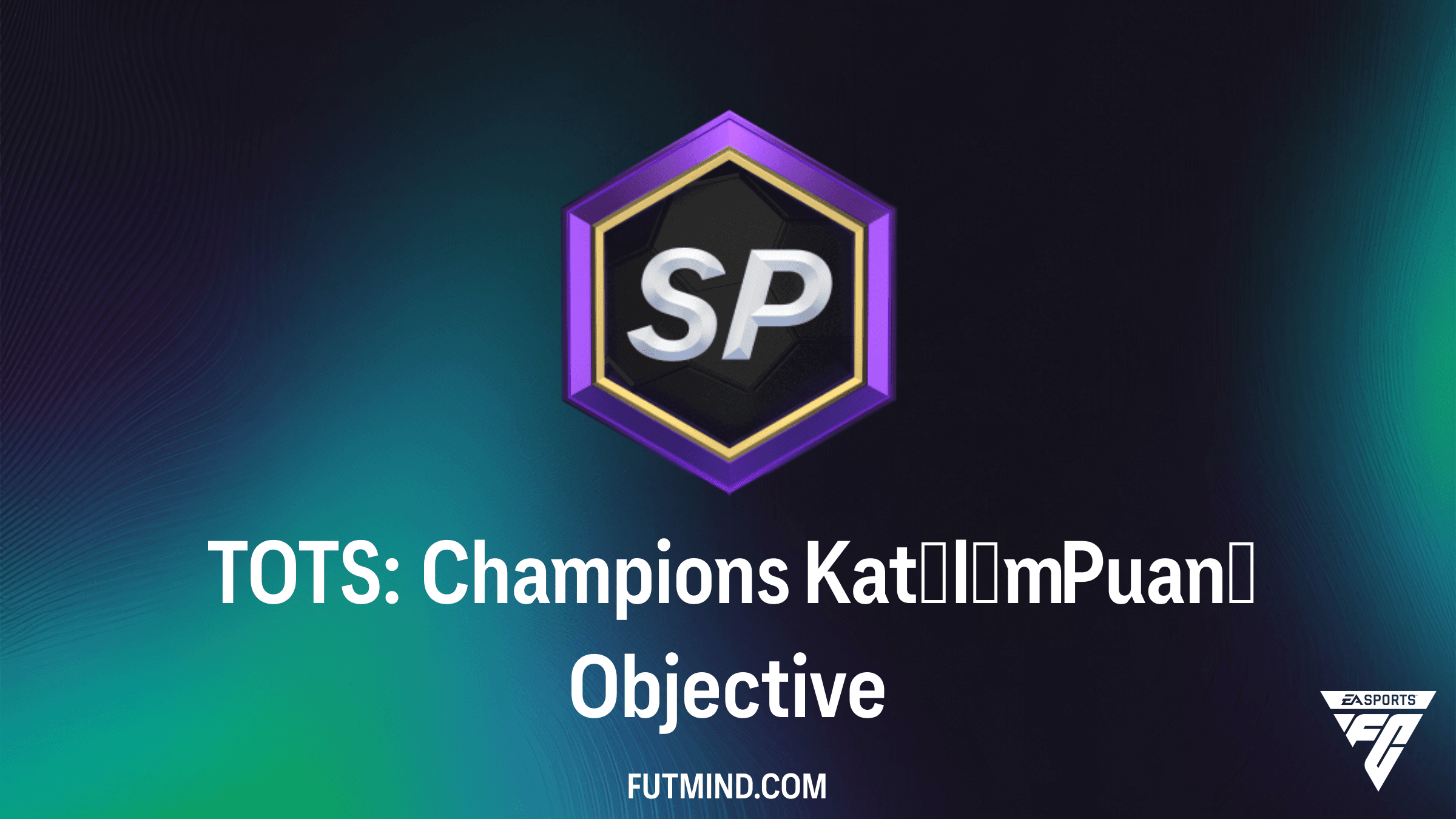 FC 26 TOTS: Champions Katılım Puanı SBC Görevi ve Detayları