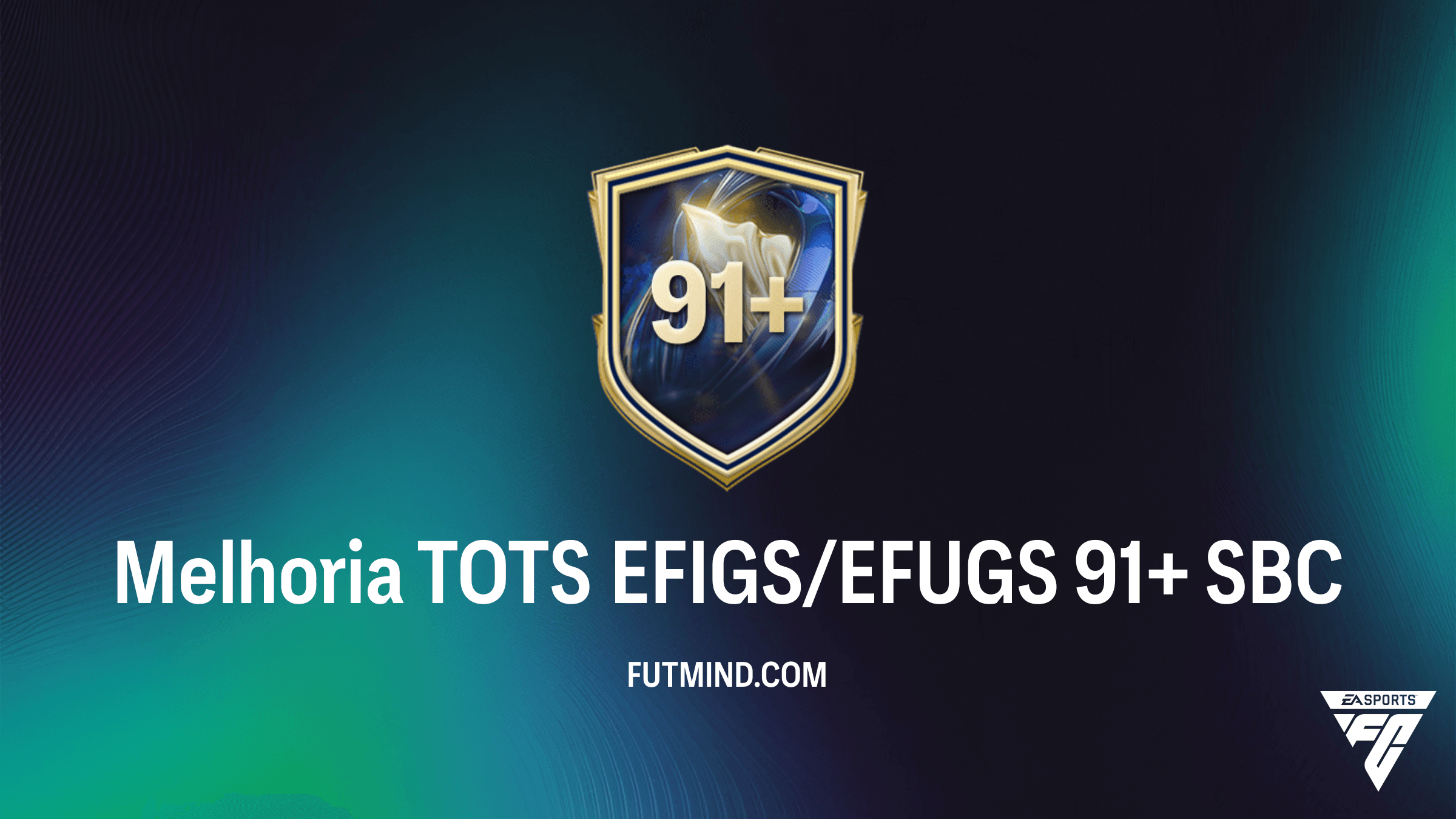 Guia do SBC Melhoria TOTS EFIGS/EFUGS 91+: Requisitos e Vale a Pena?
