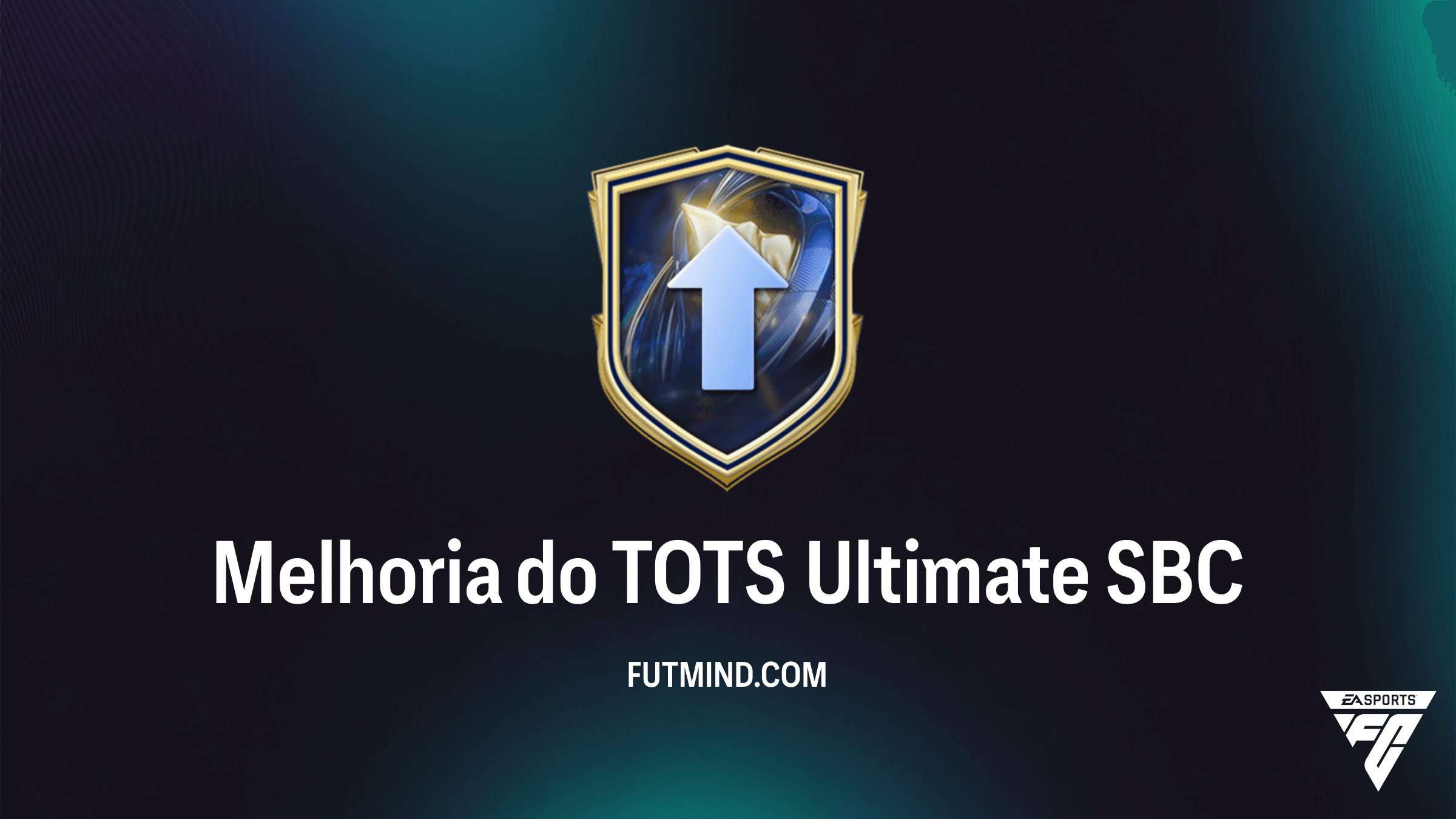 Guia SBC Melhoria do TOTS Ultimate: Como Ganhar os Melhores Jogadores no FC 26