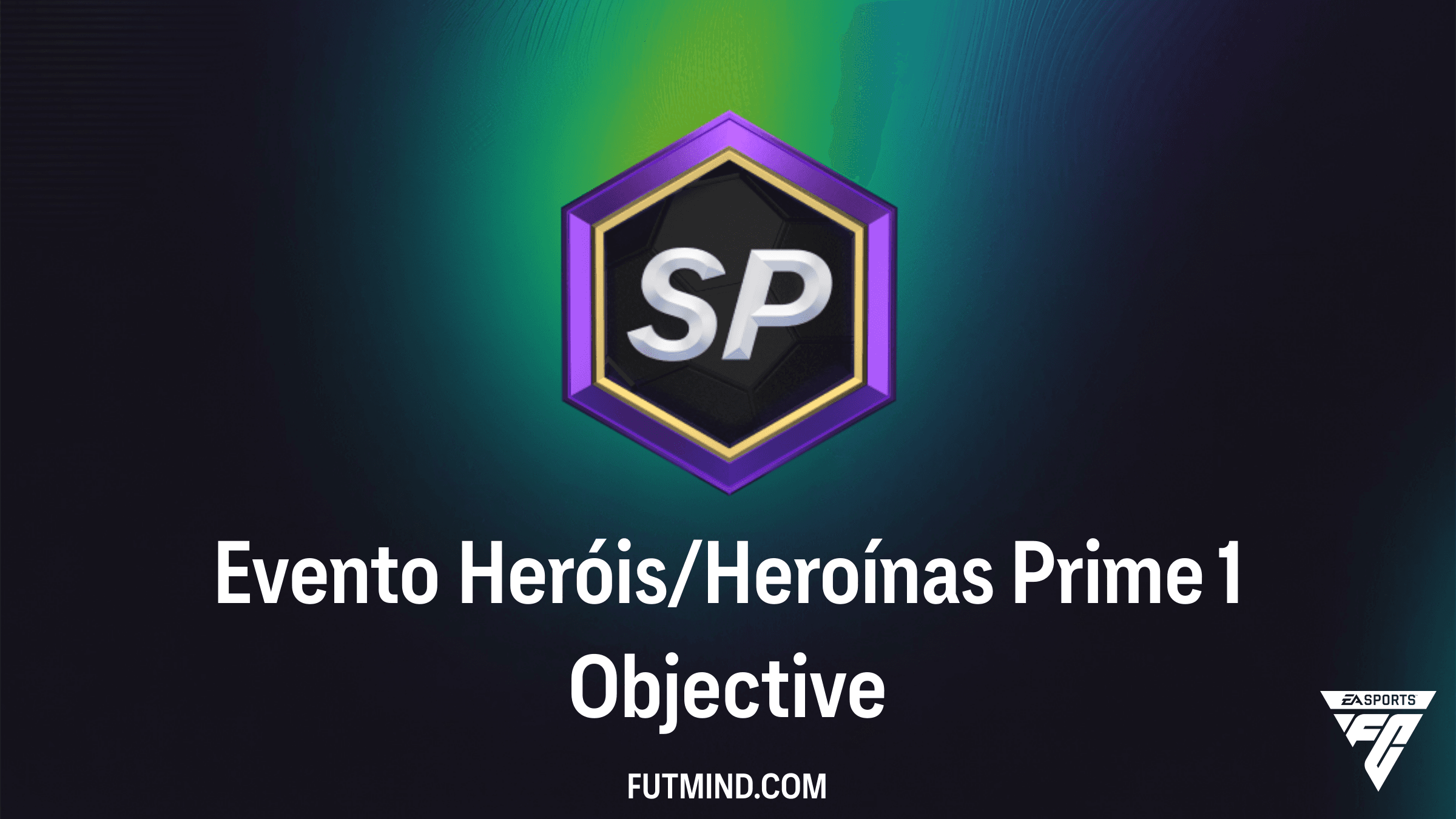 Como Completar o Novo SBC Evento Heróis/Heroínas Prime 1 no FC 26
