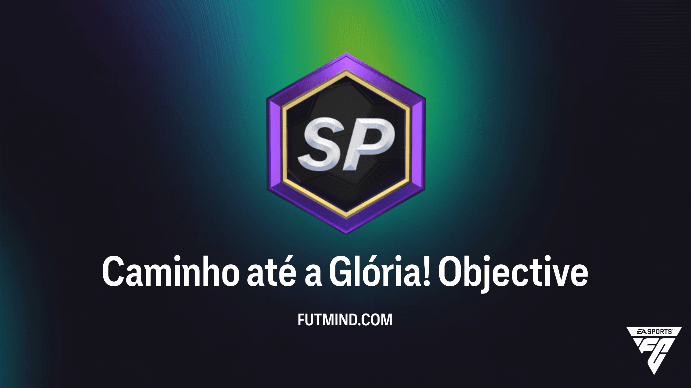 Caminho até a Glória!: Guia Completo do Objetivo no FC 26
