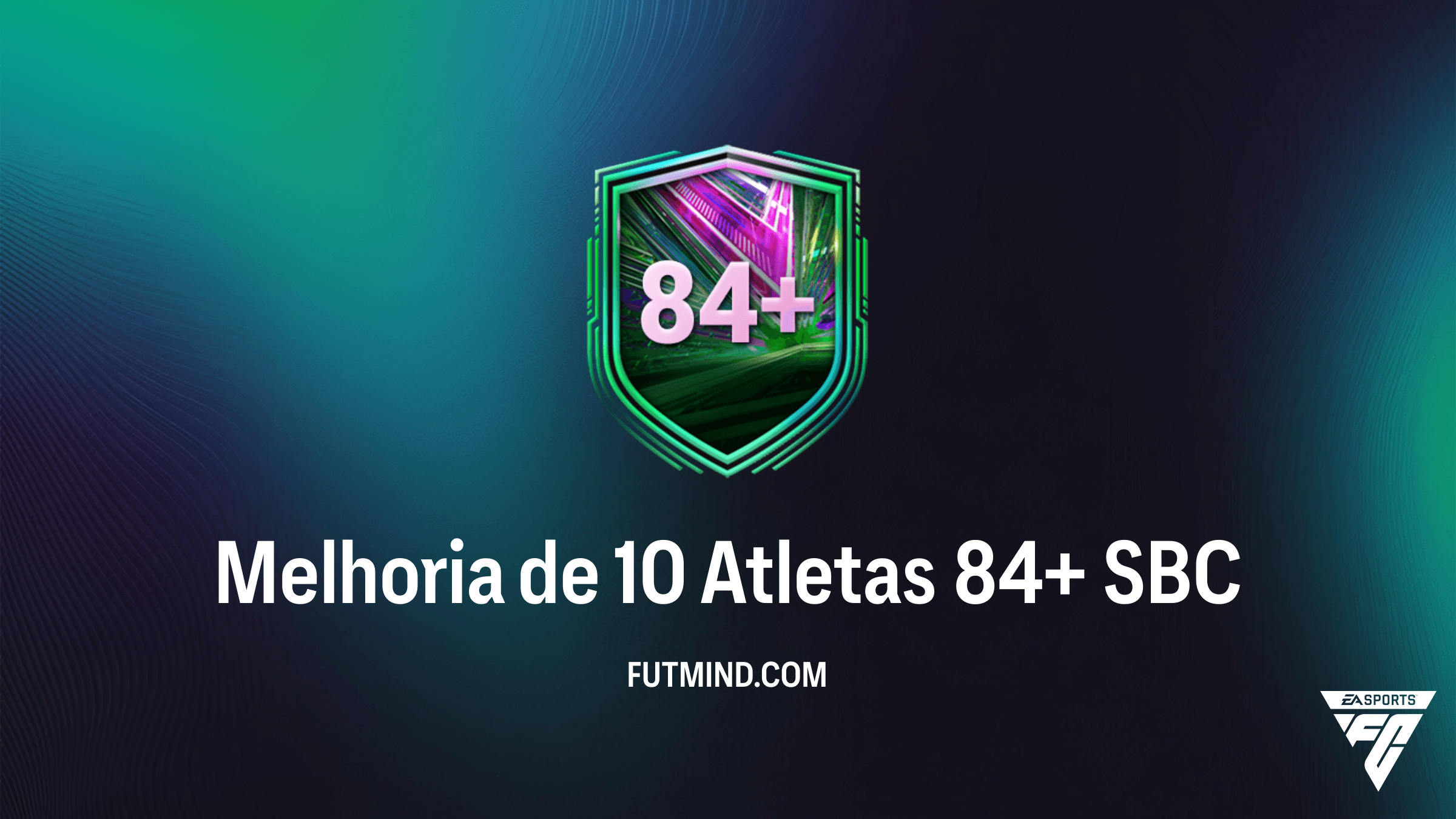 SBC Melhoria de 10 Atletas 84+: Guia Completo, Requisitos e Vale a Pena?