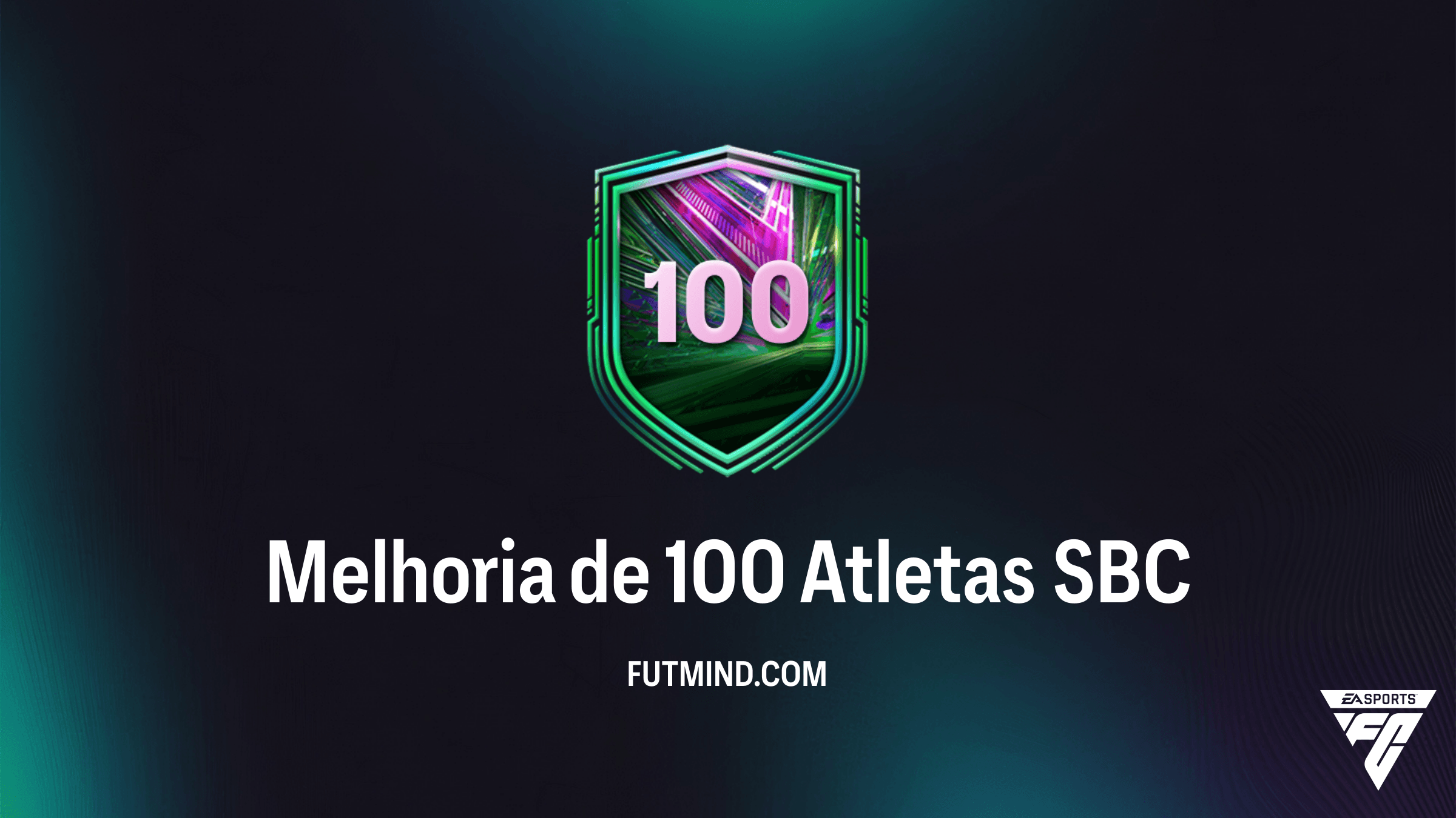 SBC Melhoria de 100 Atletas no FC 26: Vale a pena completar? Guia de Recompensas e Preços