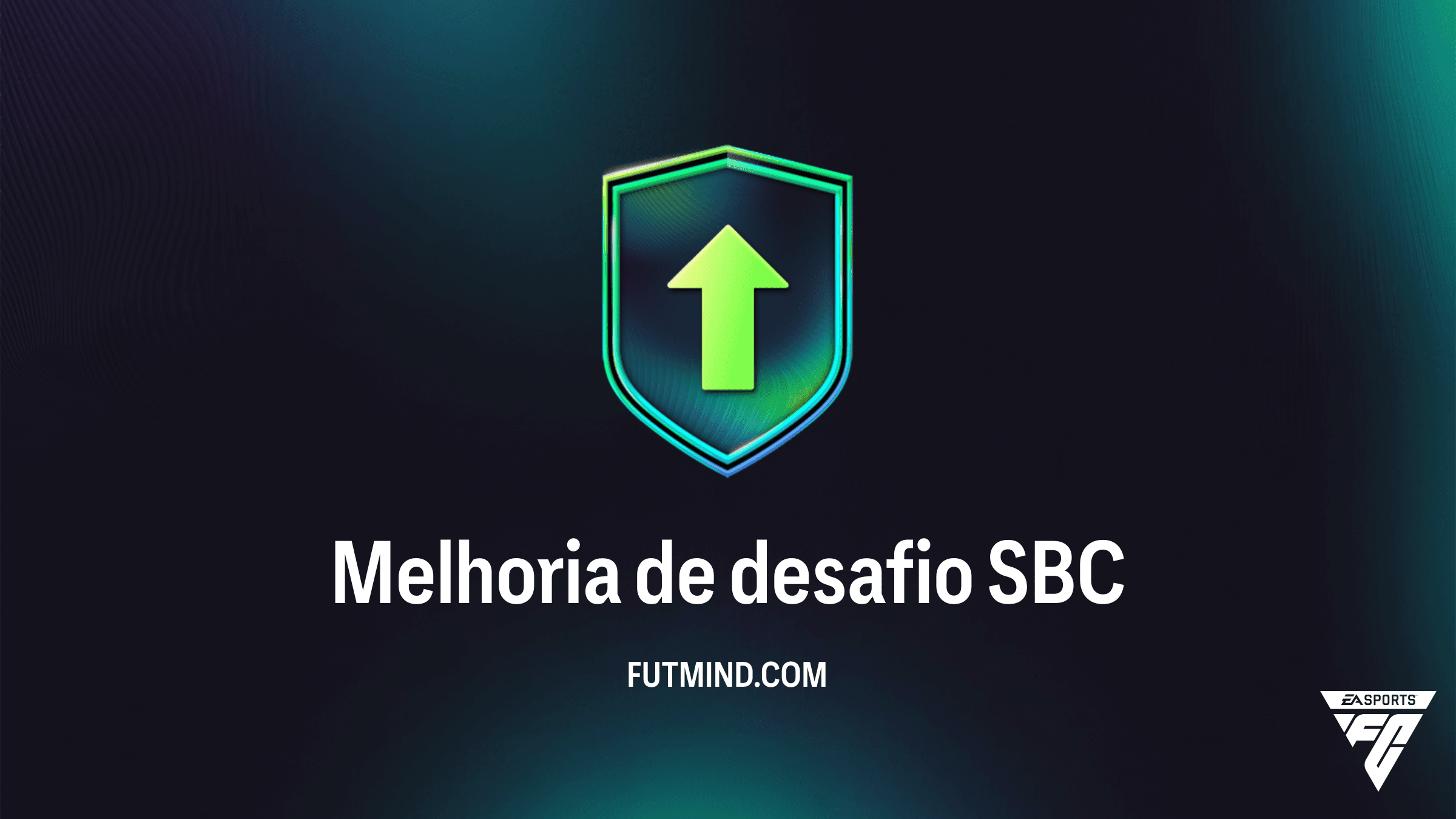 SBC Melhoria de desafio no FC 26: Guia Completo e Vale a Pena?