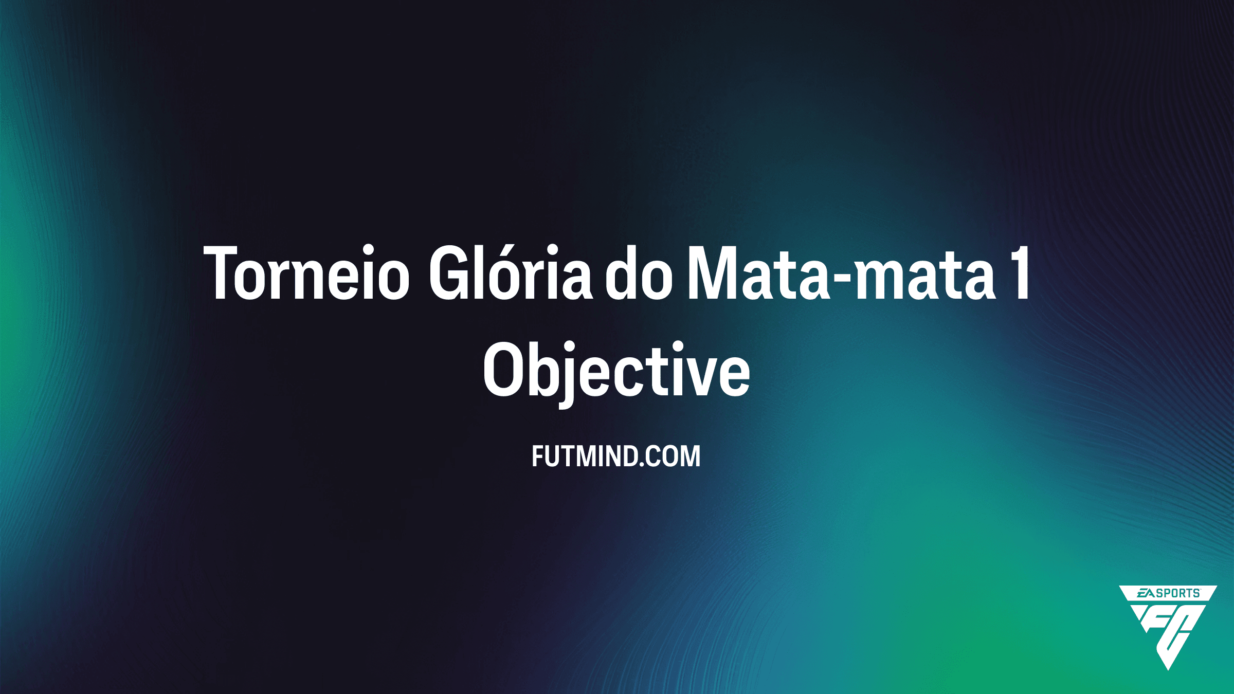 Como Completar o Objetivo Torneio Glória do Mata-mata 1 no FC 26