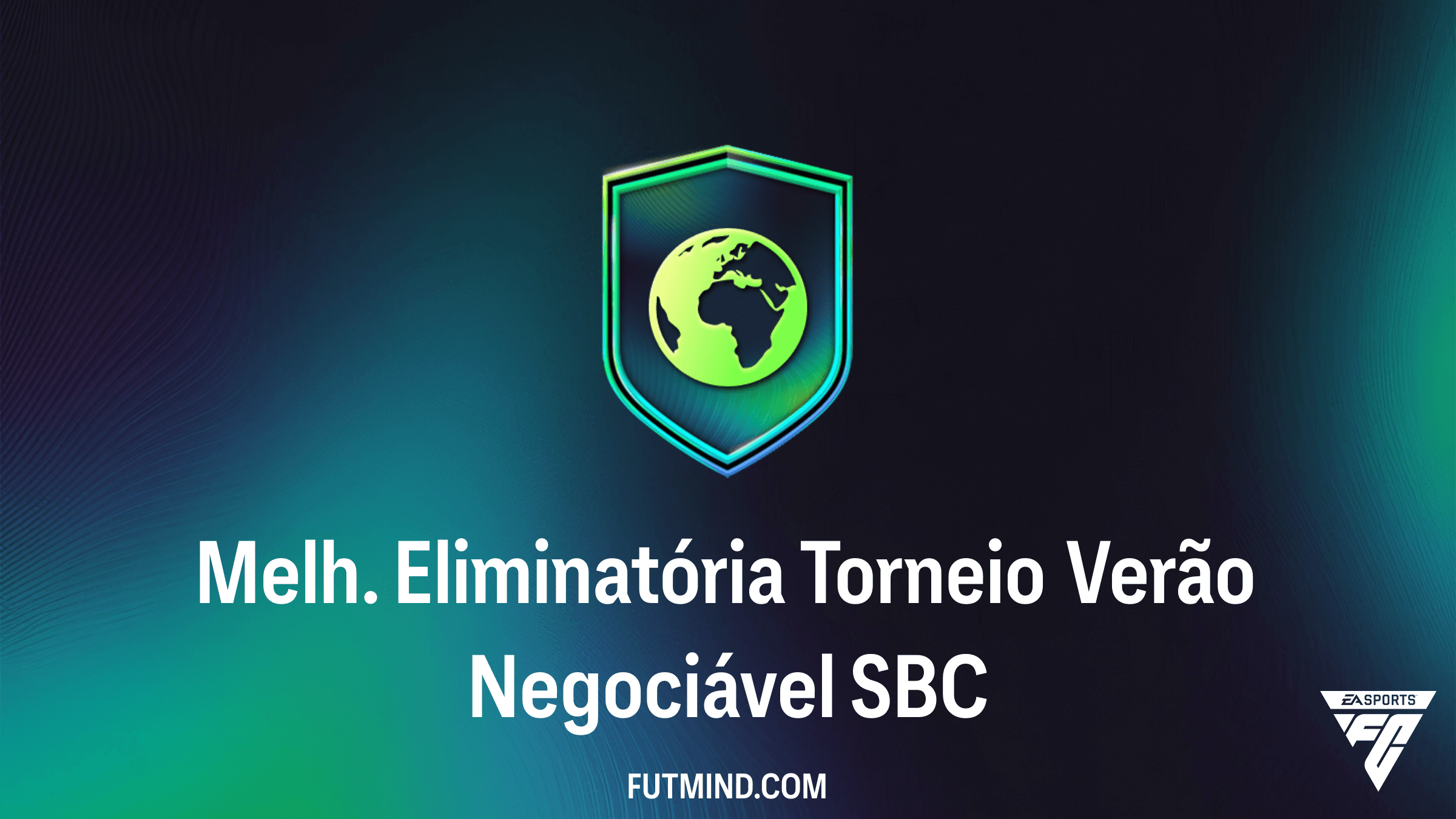 Como completar o SBC Melh. Eliminatória Torneio Verão Negociável no FC 26