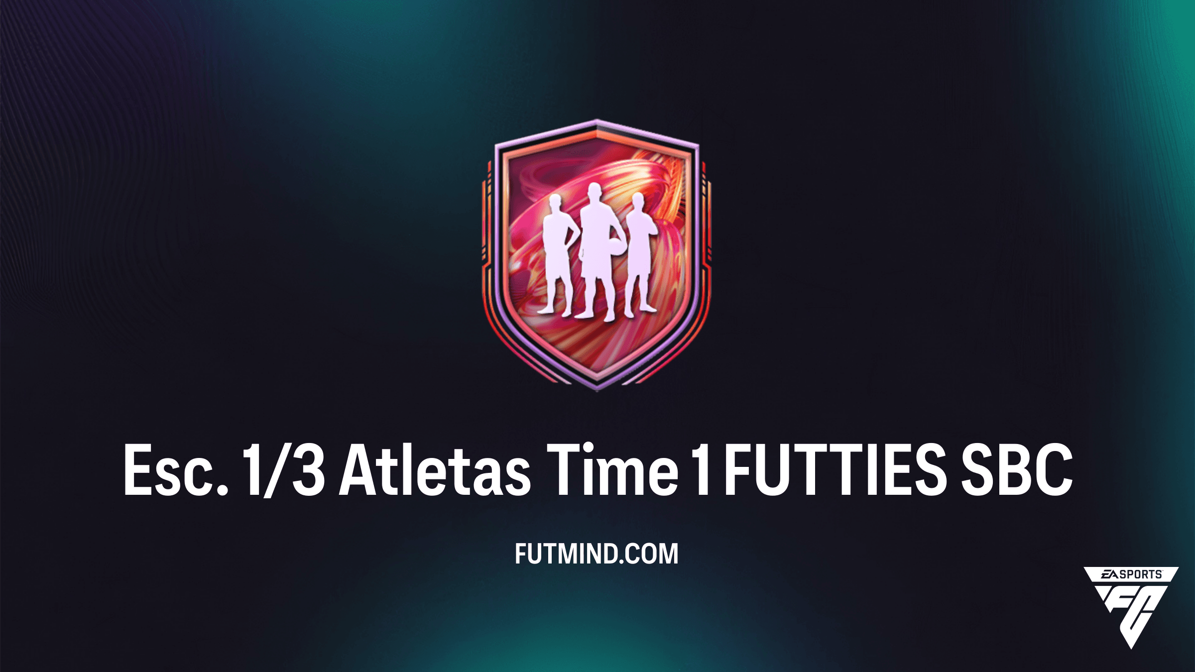 Como Completar o SBC Esc. 1/3 Atletas Time 1 FUTTIES no FC 26