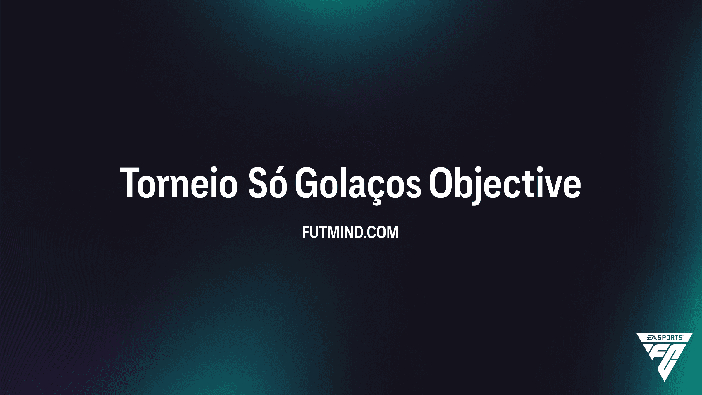 Como completar o Torneio Só Golaços no FC 26: Recompensas e Dicas