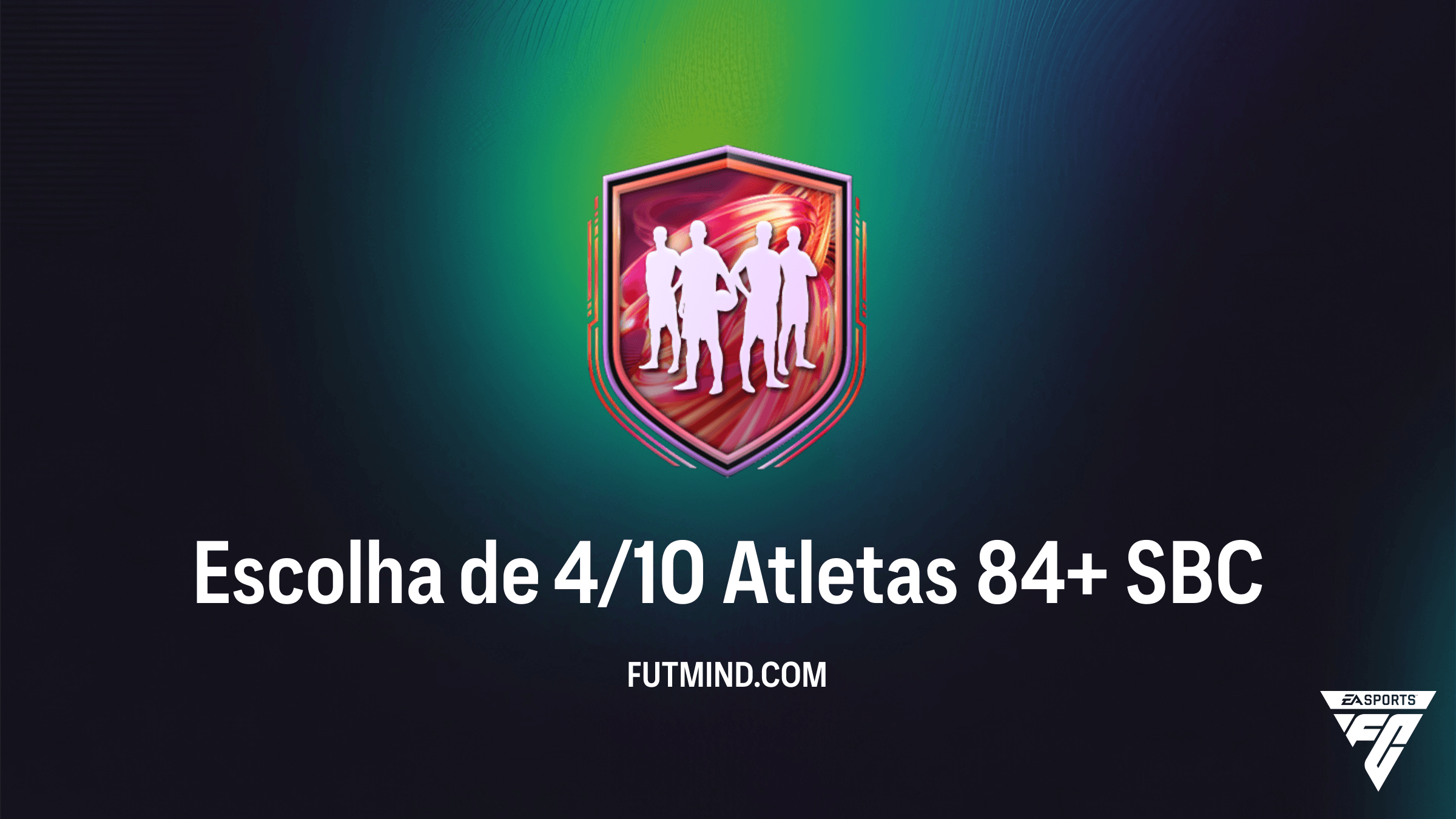 Guia do SBC Escolha de 4/10 Atletas 84+ no FC 26: Vale a Pena e Melhores Soluções