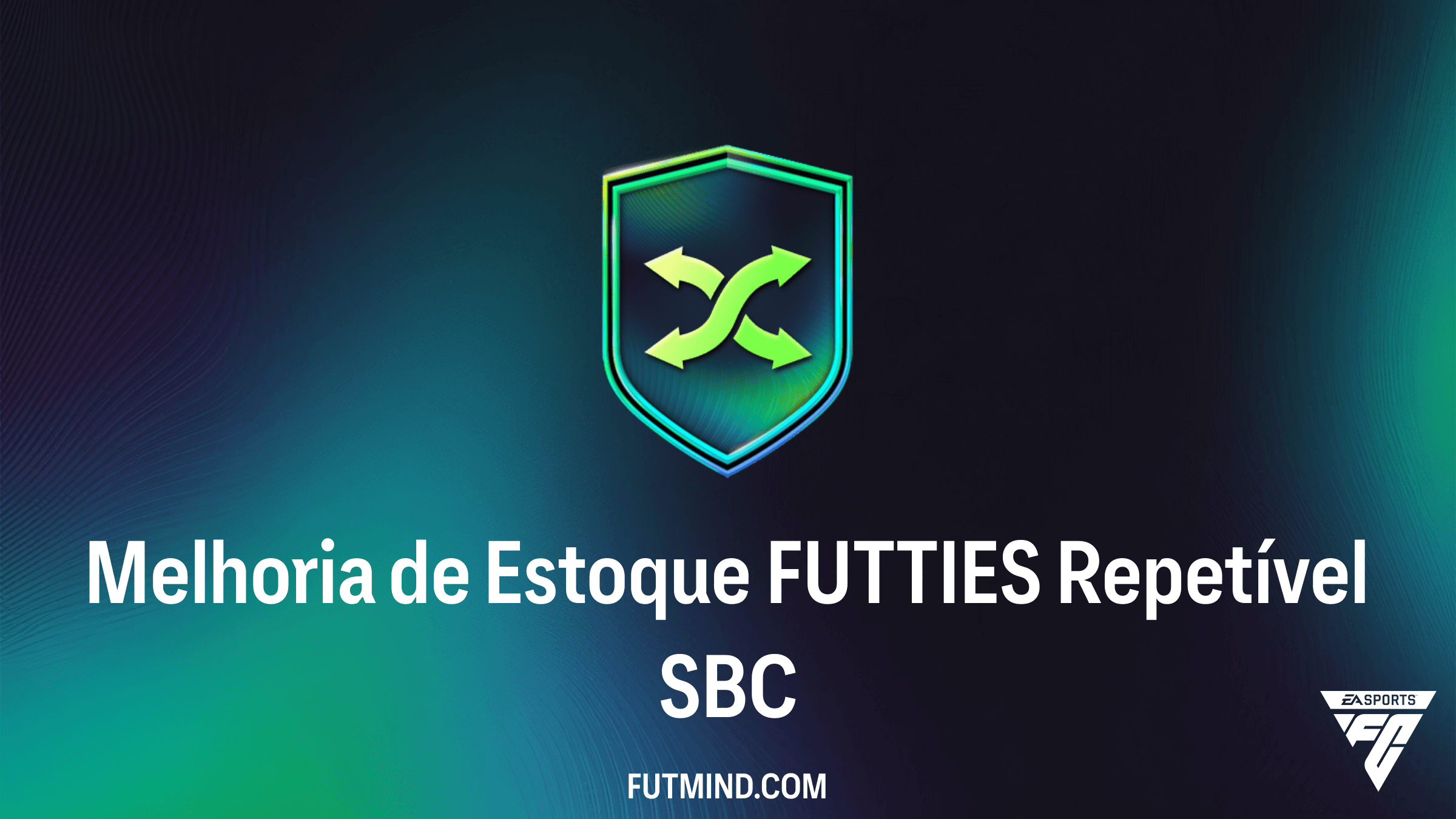 Como completar o SBC Melhoria de Estoque FUTTIES Repetível no FC 26