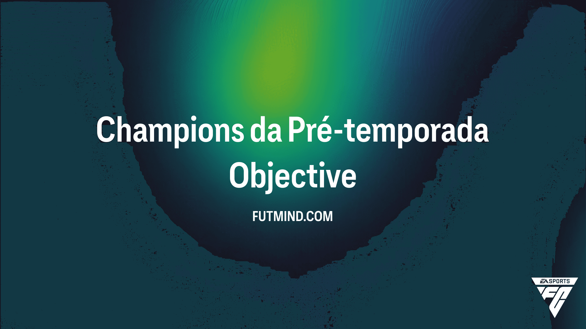 Como Completar o Objetivo Champions da Pré-temporada no FC 26