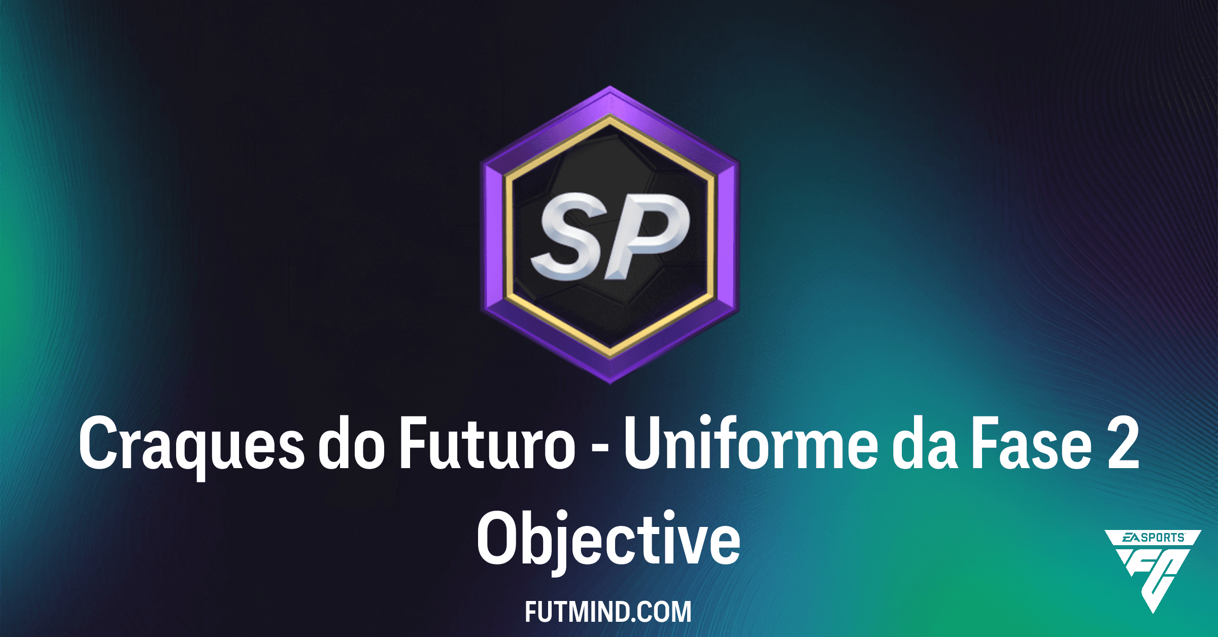FC 26: Desbloqueie o Uniforme da Fase 2 de Craques do Futuro e Ganhe XP Adicional!