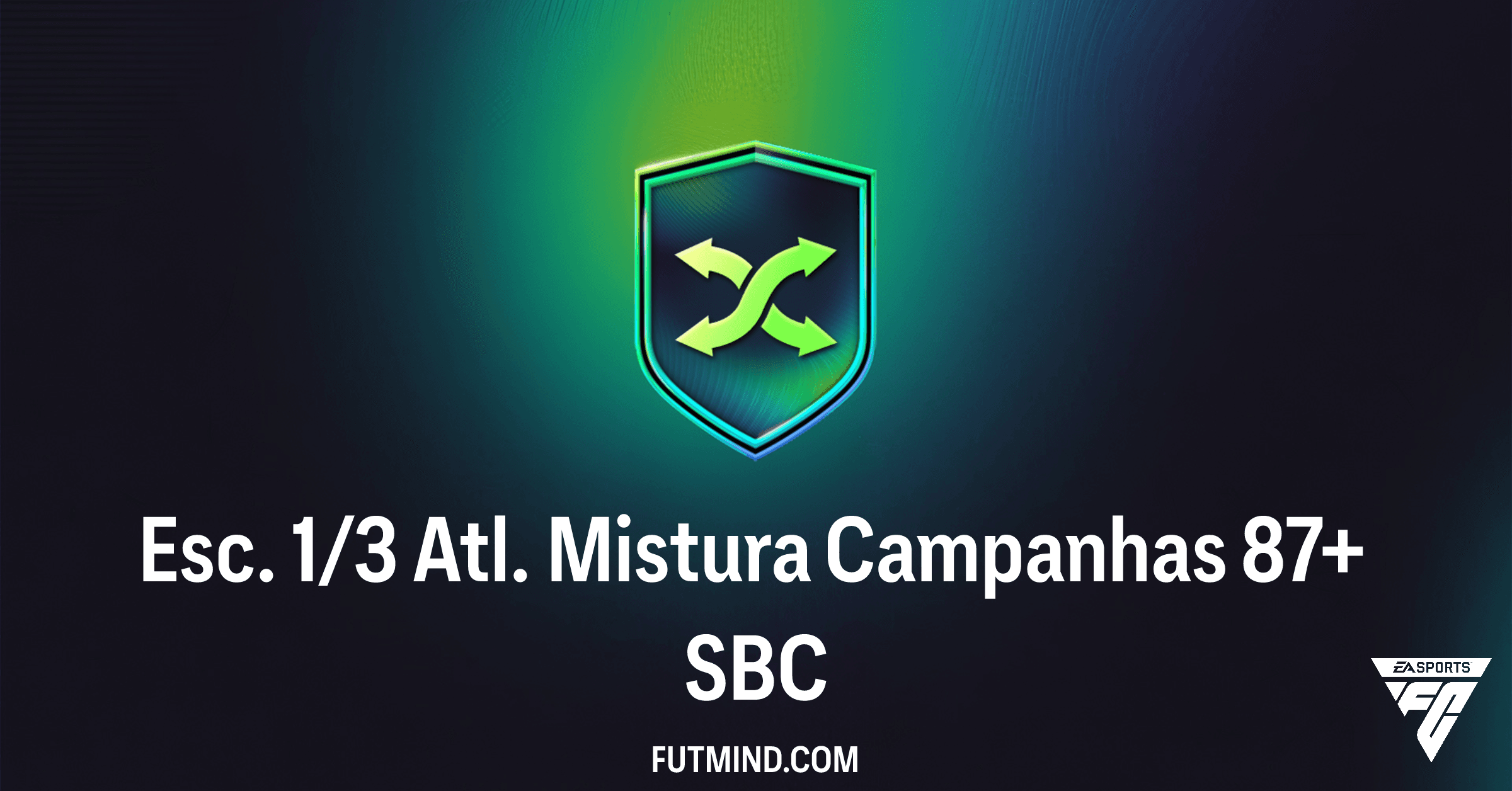 Esc. 1/3 Atl. Mistura Campanhas 87+: Análise Completa do Novo SBC em FC 26 Ultimate Team
