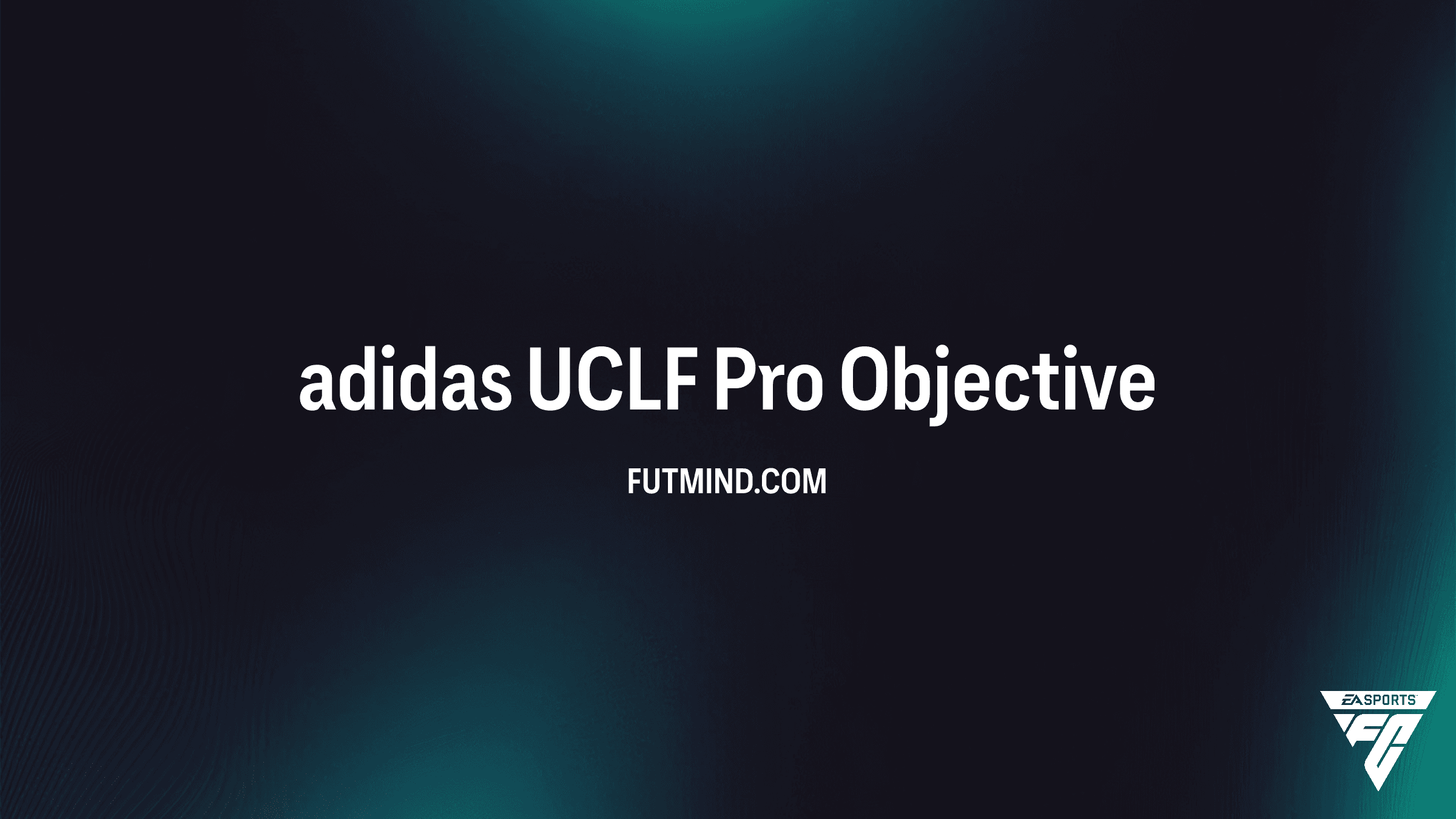 Guia do Objetivo adidas UCLF Pro: Como Ganhar o Uniforme Exclusivo no FC 25