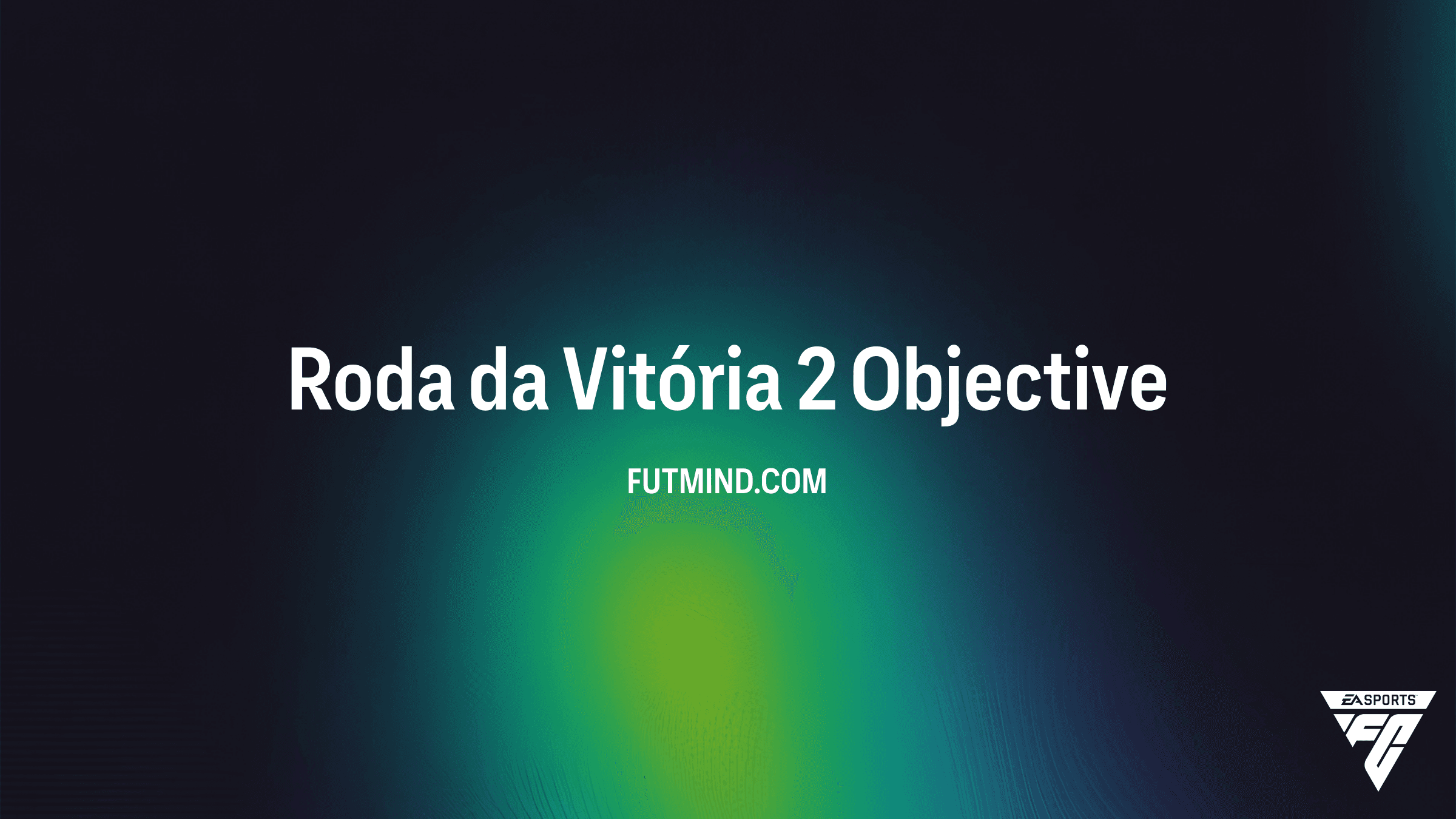 Guia Completo: Como Completar o Objetivo Roda da Vitória 2 no FC 26