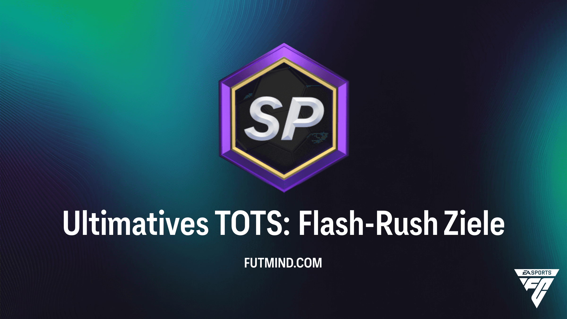 Ultimatives TOTS: Flash-Rush – Tipps und Belohnungen für die FC 26 Ziele