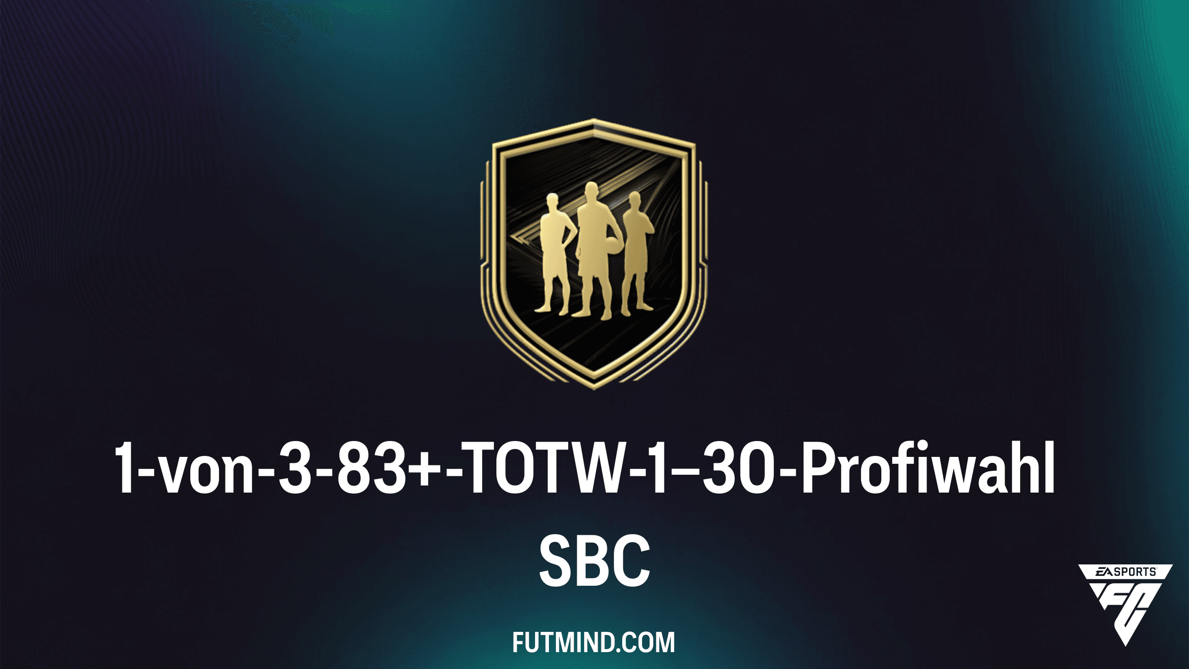 1-von-3-83+-TOTW-1–30-Profiwahl SBC: So sicherst du dir die besten FC 26 Inform-Karten