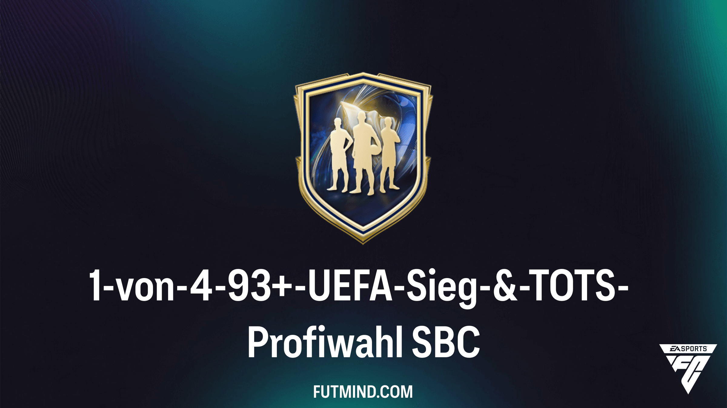 FC 26: 1-von-4-93+-UEFA-Sieg-&-TOTS-Profiwahl SBC Guide – Kosten und Lösungen