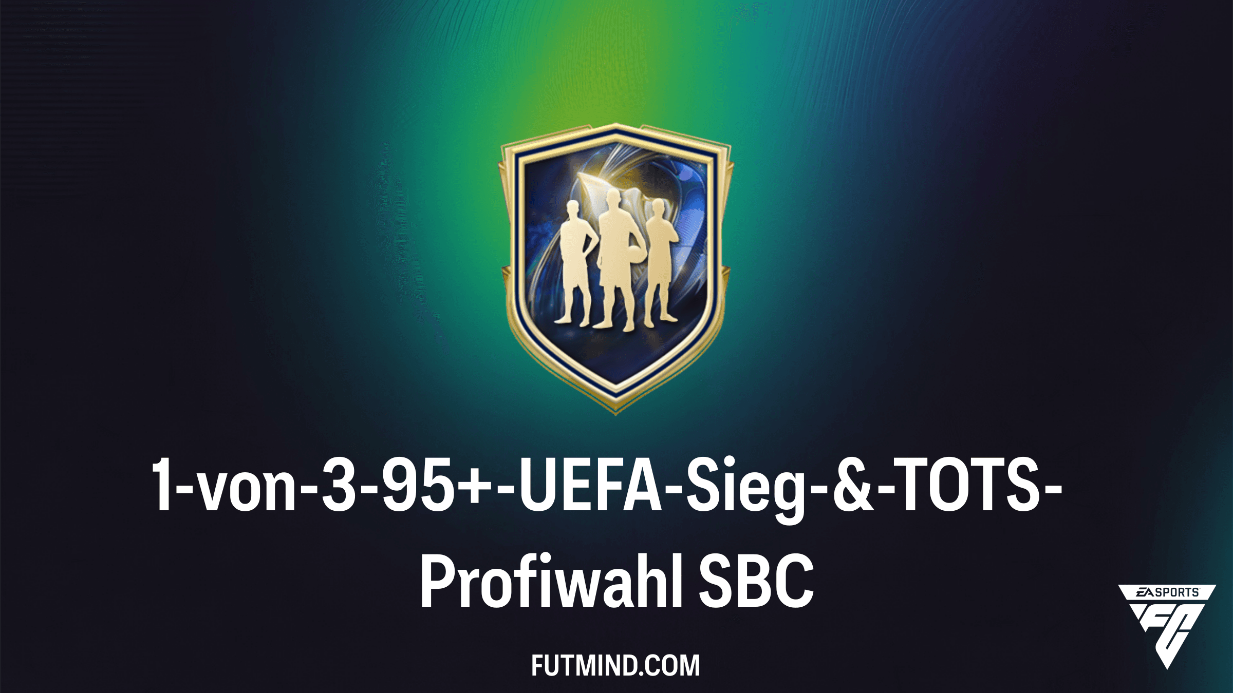 1-von-3-95+-UEFA-Sieg-&-TOTS-Profiwahl SBC: Die besten Player Picks in FC 26