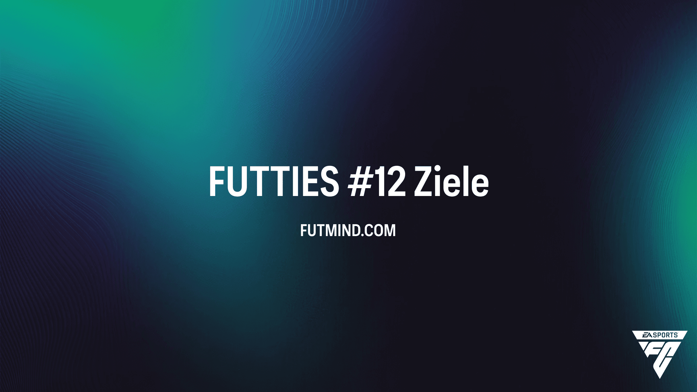 FC 26 FUTTIES #12 Objective: So sicherst du dir die Evolution und Gratis-Münzen