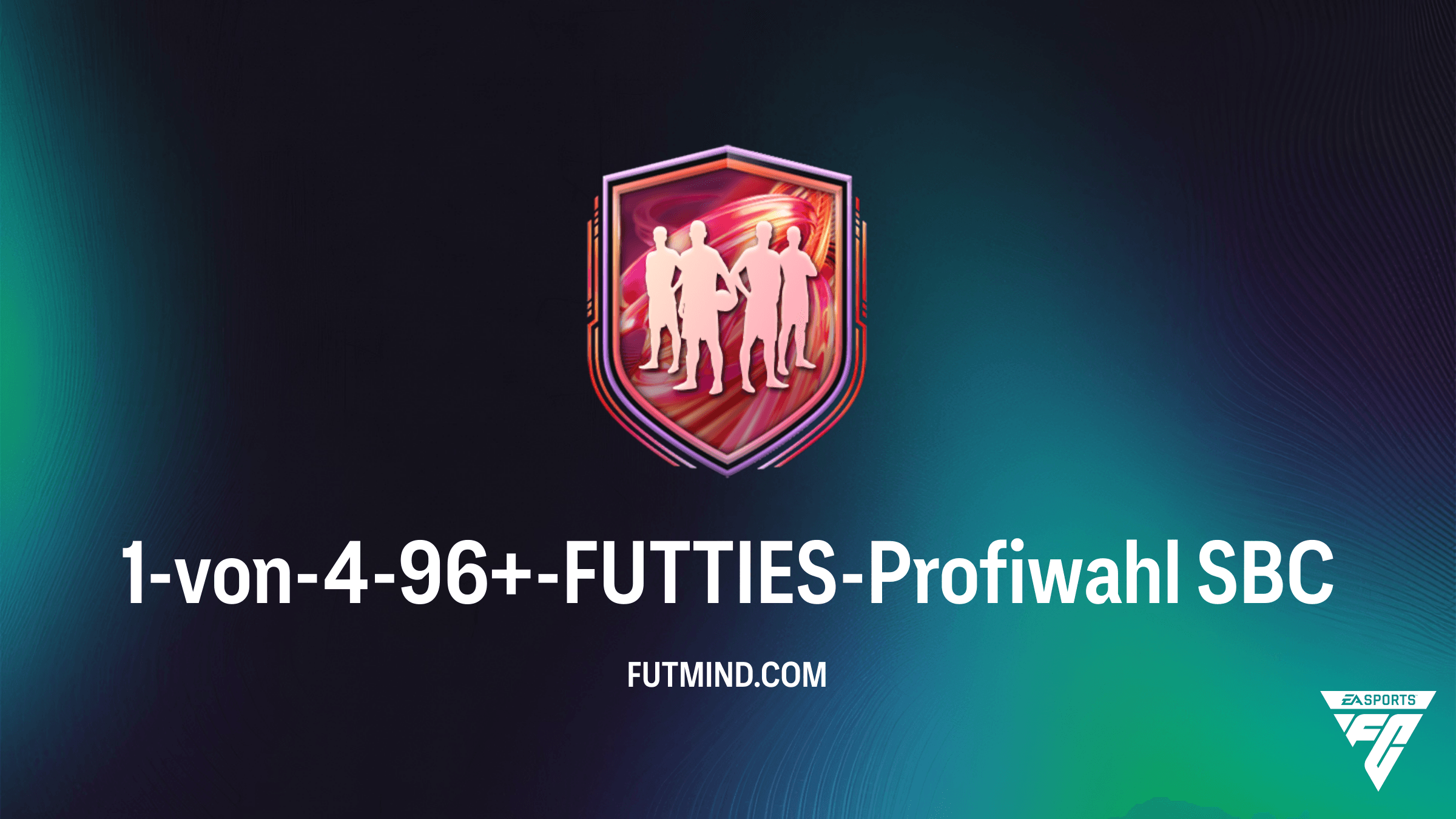 1-von-4-96+-FUTTIES-Profiwahl: So sicherst du dir die besten Karten in FC 26