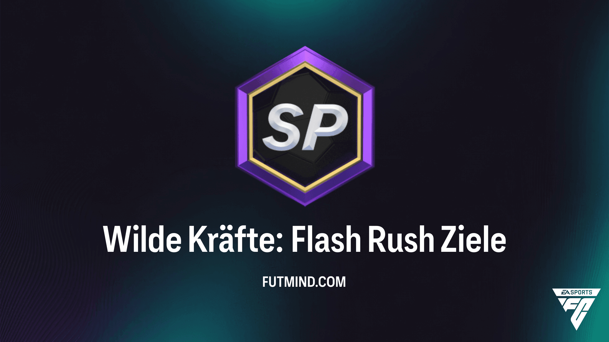 FC 27 Wilde Kräfte: Flash Rush Ziele – Alle Aufgaben und Belohnungen