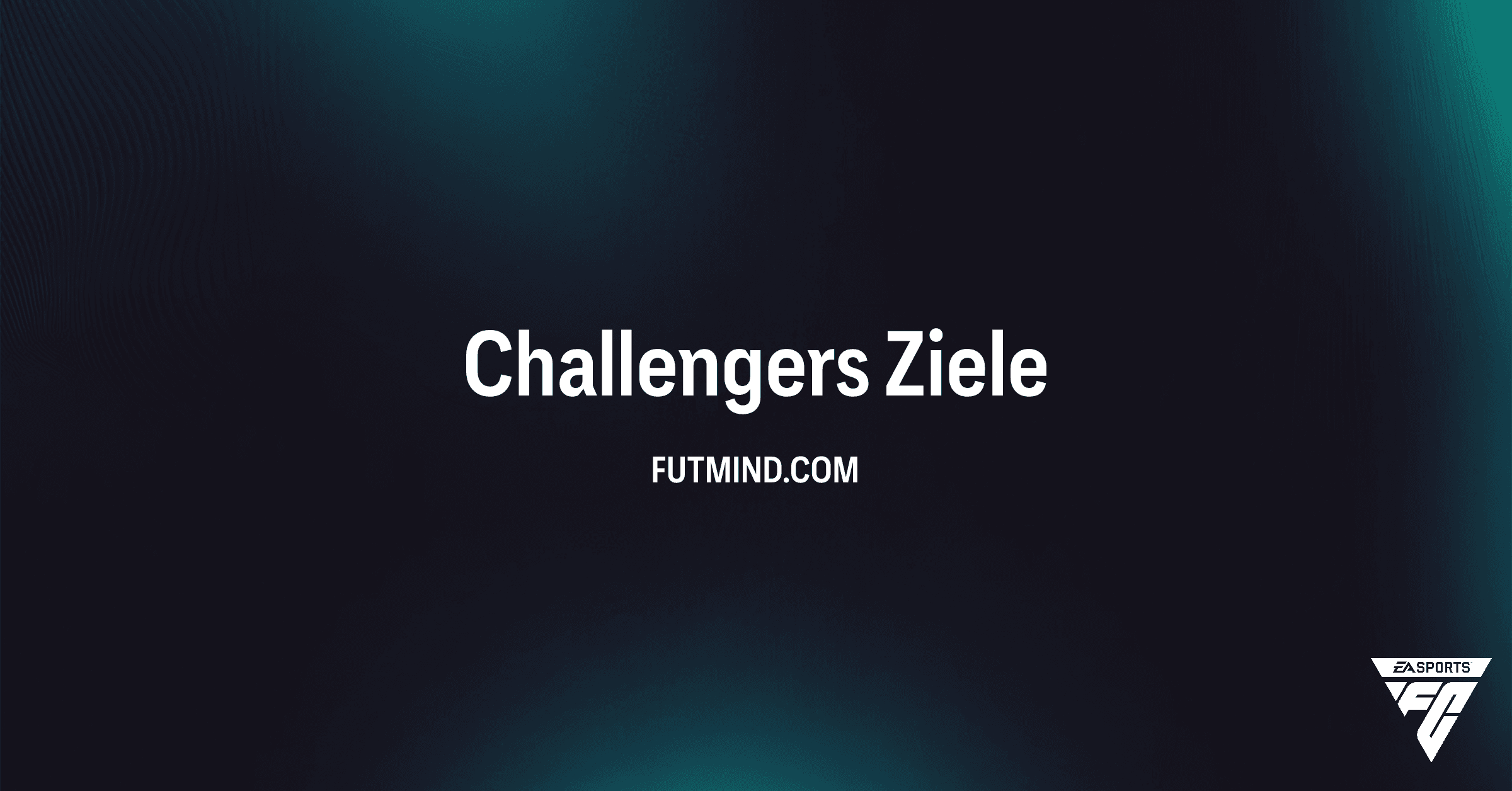 FC 26 Ultimate Team: So meisterst du die Challengers Ziele und holst dir Top-Belohnungen!