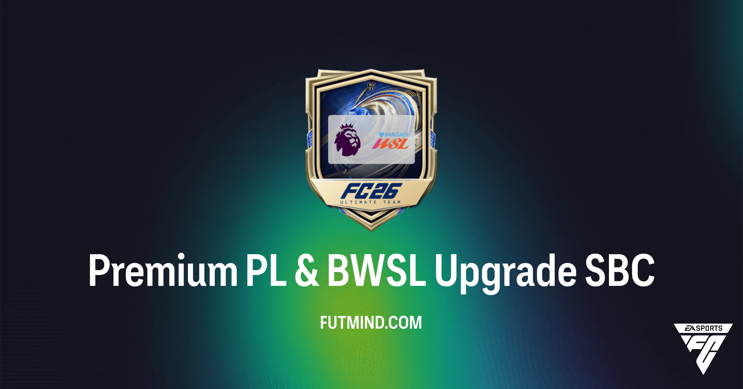 FC 26 Premium PL & BWSL Upgrade SBC: Maximize Your Squad with Top-Tier Talent