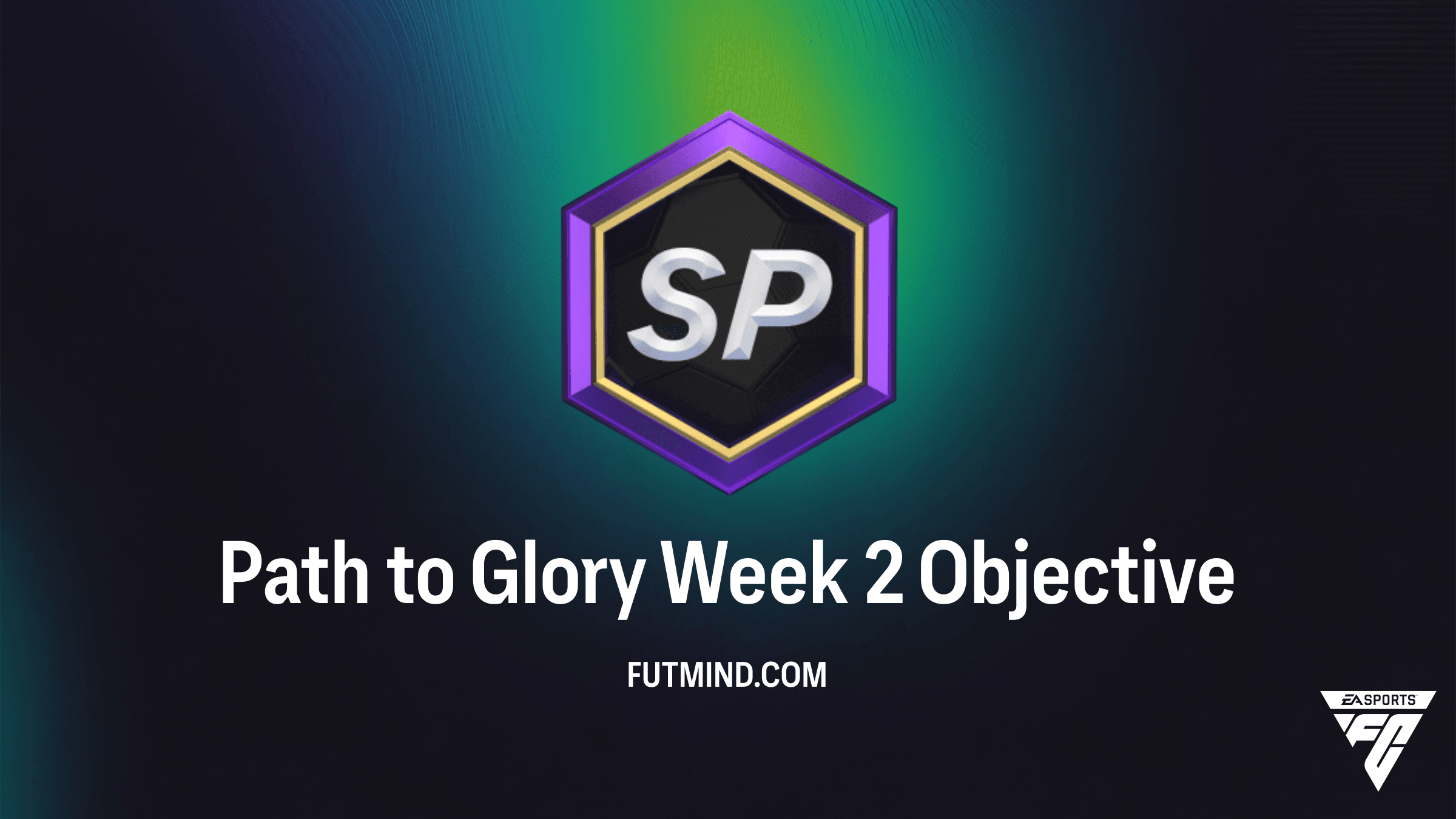 How to Complete Path to Glory Week 2 Objectives in FC 26