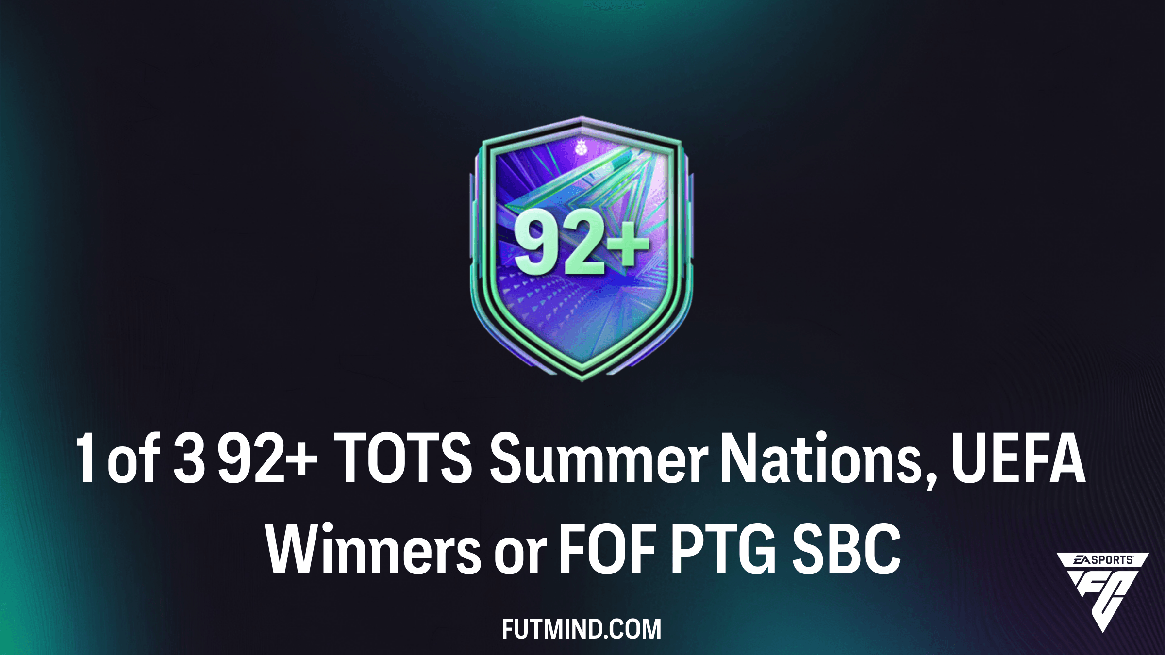 FC 26 1 of 3 92+ TOTS Summer Nations, UEFA Winners or FOF PTG SBC Guide
